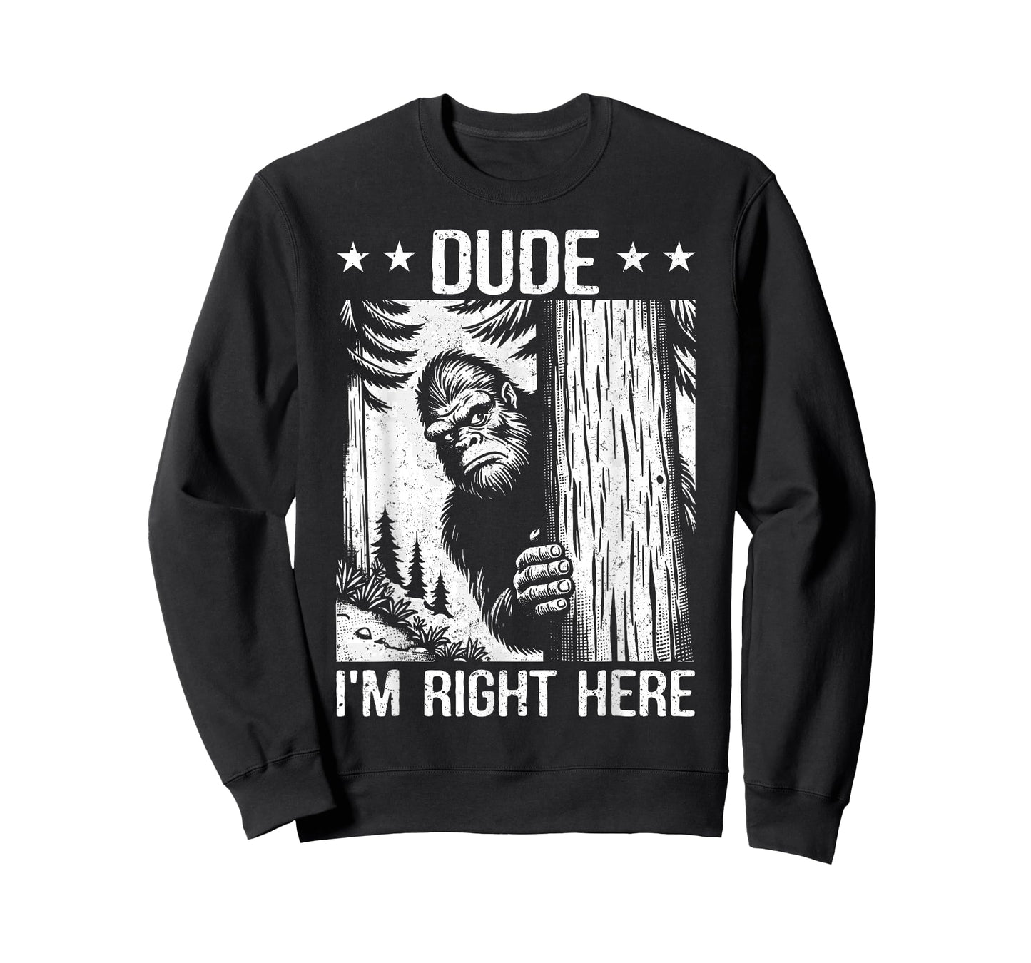 Funny Sasquatch Meme Dude I'm Right Here Yeti Big Foot Lover T-Shirt