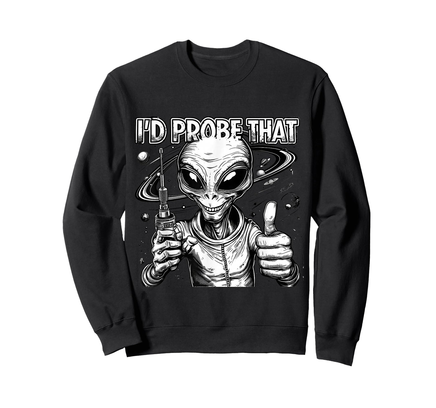 Funny Alien I'd Probe That UFO Space Humor Art T-Shirt