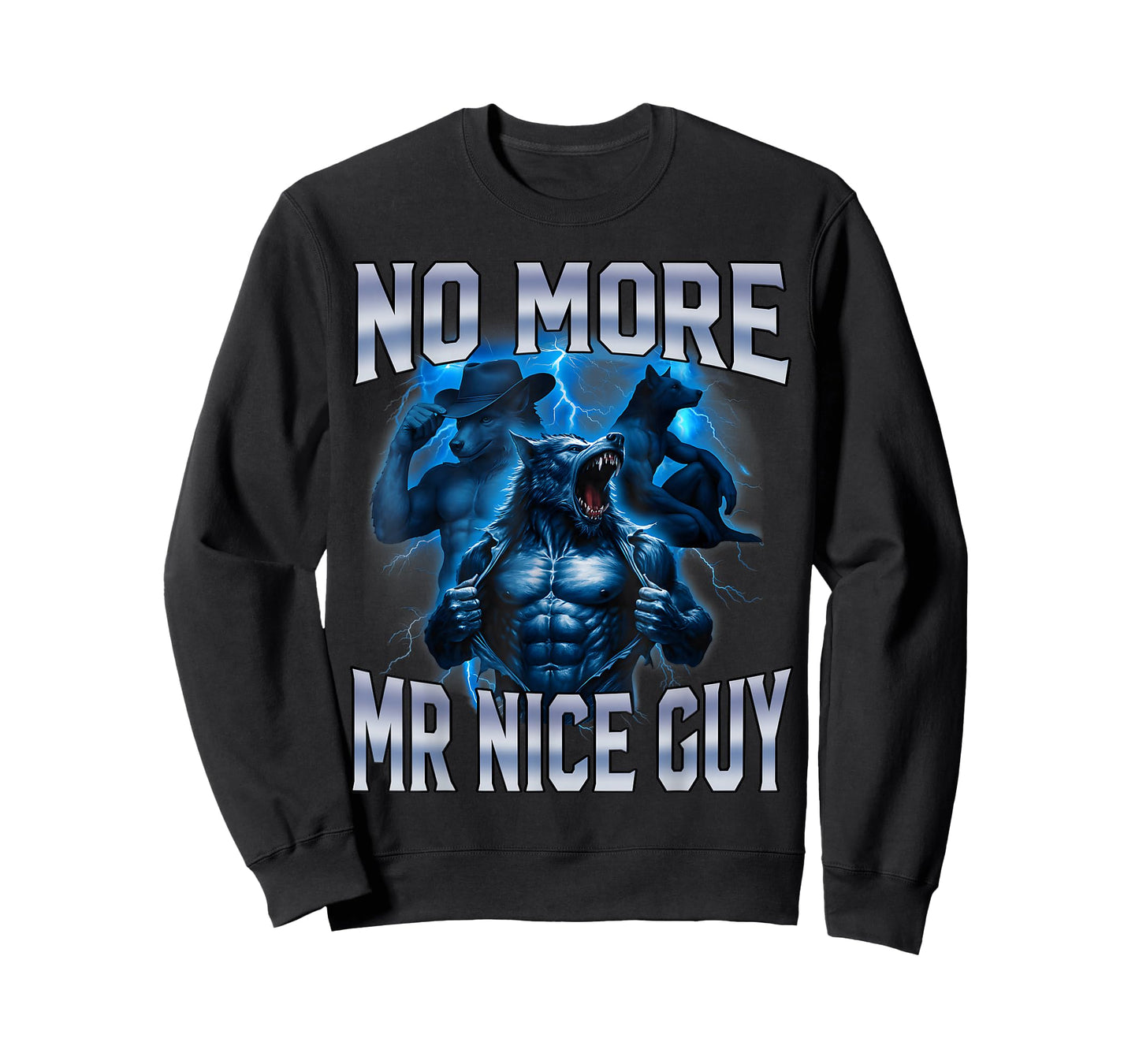 No More Mr Nice Guy Funny Alpha Wolf Meme Unhinged Brainrot T-Shirt