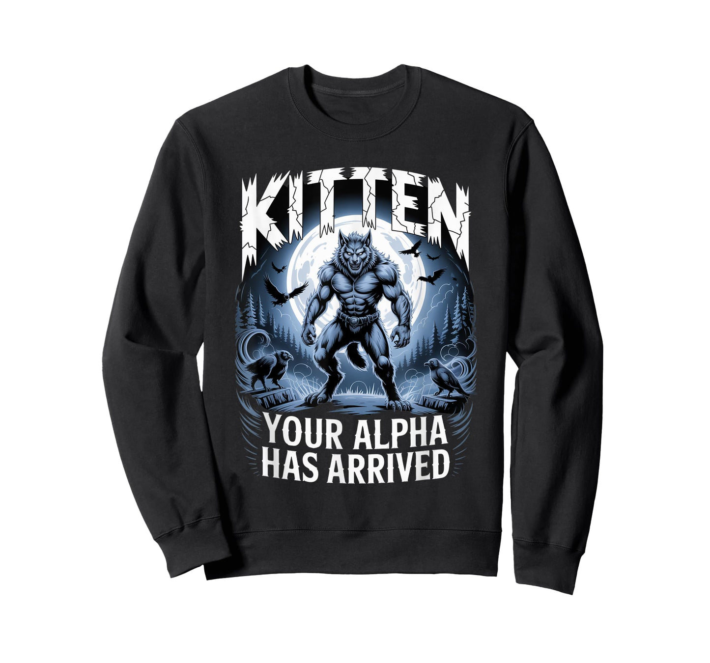 Kitten Your Alpha Has Arrived Daddy's Here Funny Alpha Meme T-Shirt