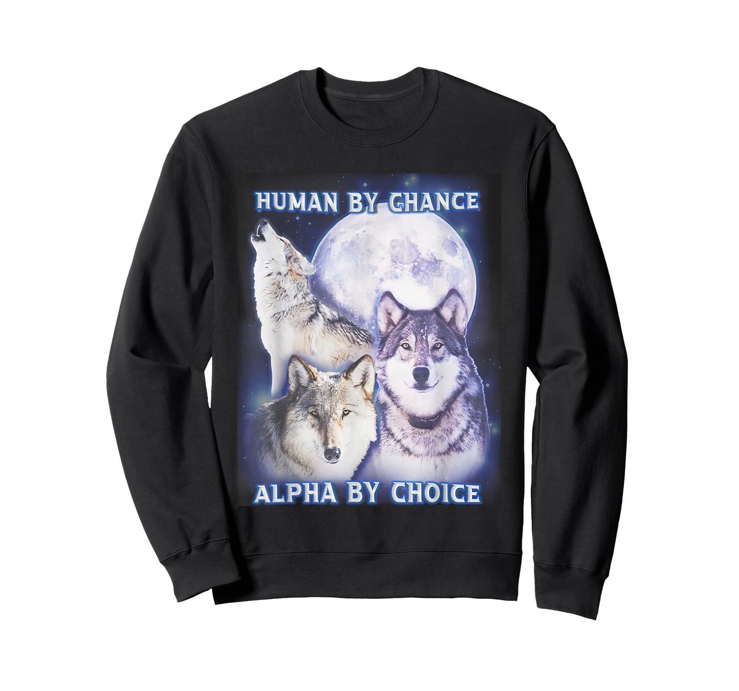 Human by Chance Alpha by Choice Alpha Wolf Women T-Shirt