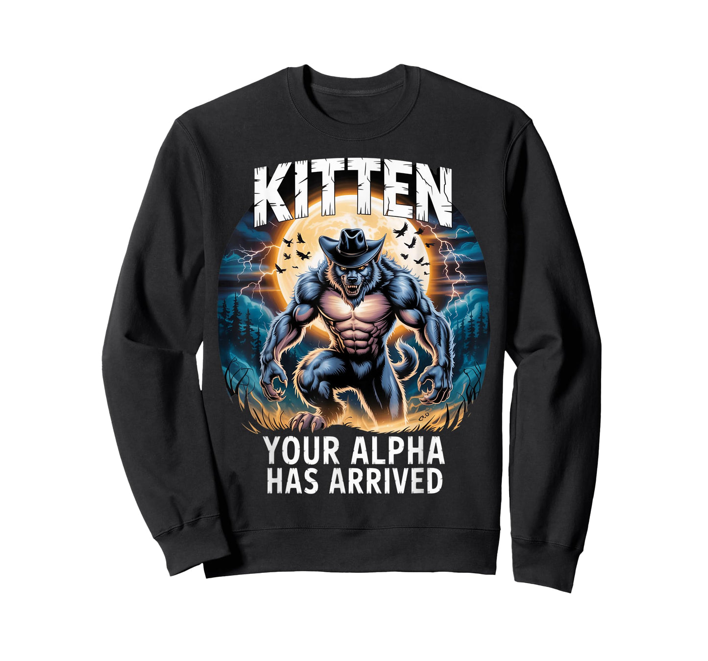 Kitten Your Alpha Has Arrived Daddy's Here Funny Alpha Meme T-Shirt