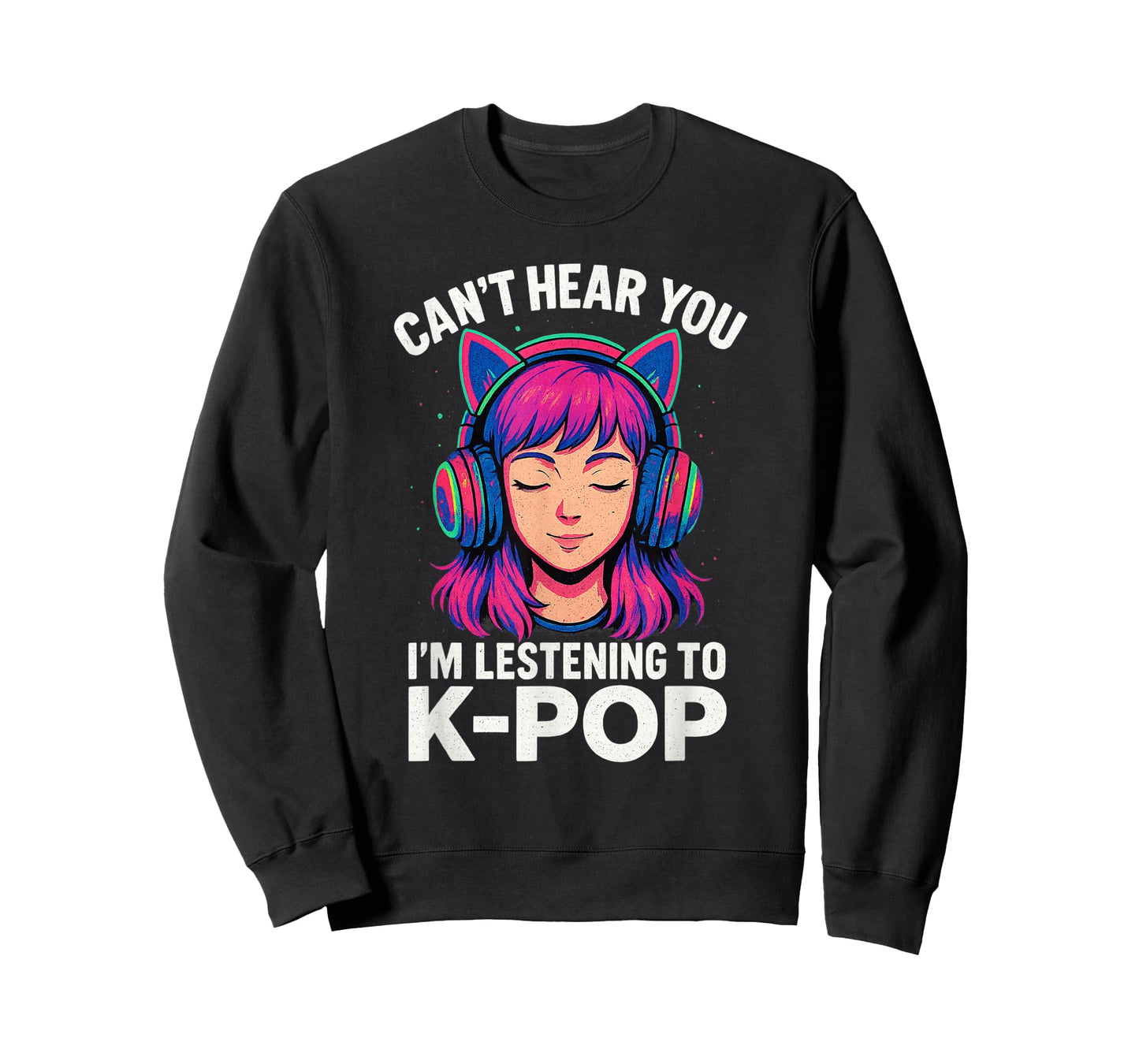 Cute Girl Graphic Can T Hear You I'm Listening to Kpop T-Shirt