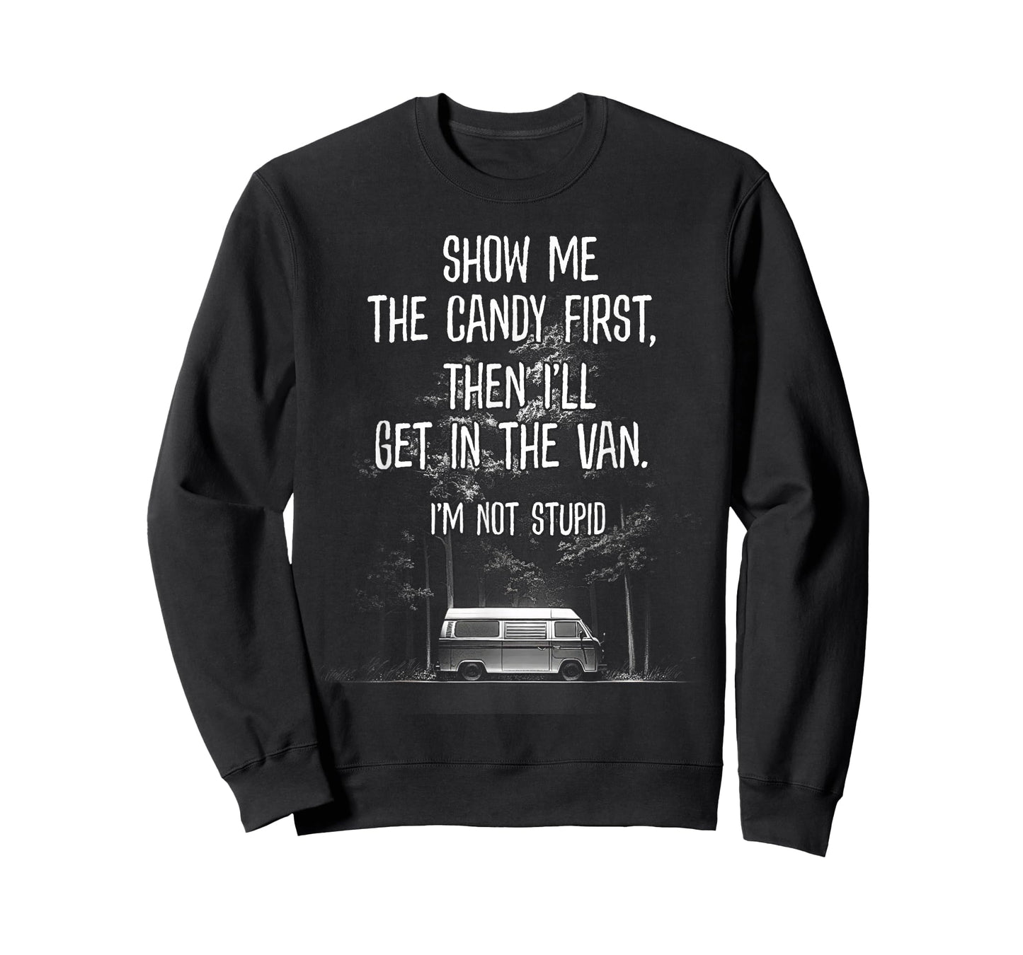 Stupid Creepy Van Funny Halloween Design See The Candy First T-Shirt