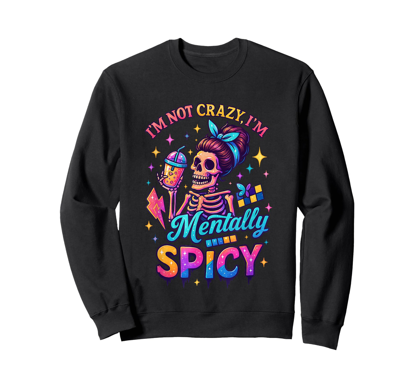 I'm Not Crazy I'm Mentally Spicy Skeleton T-Shirt