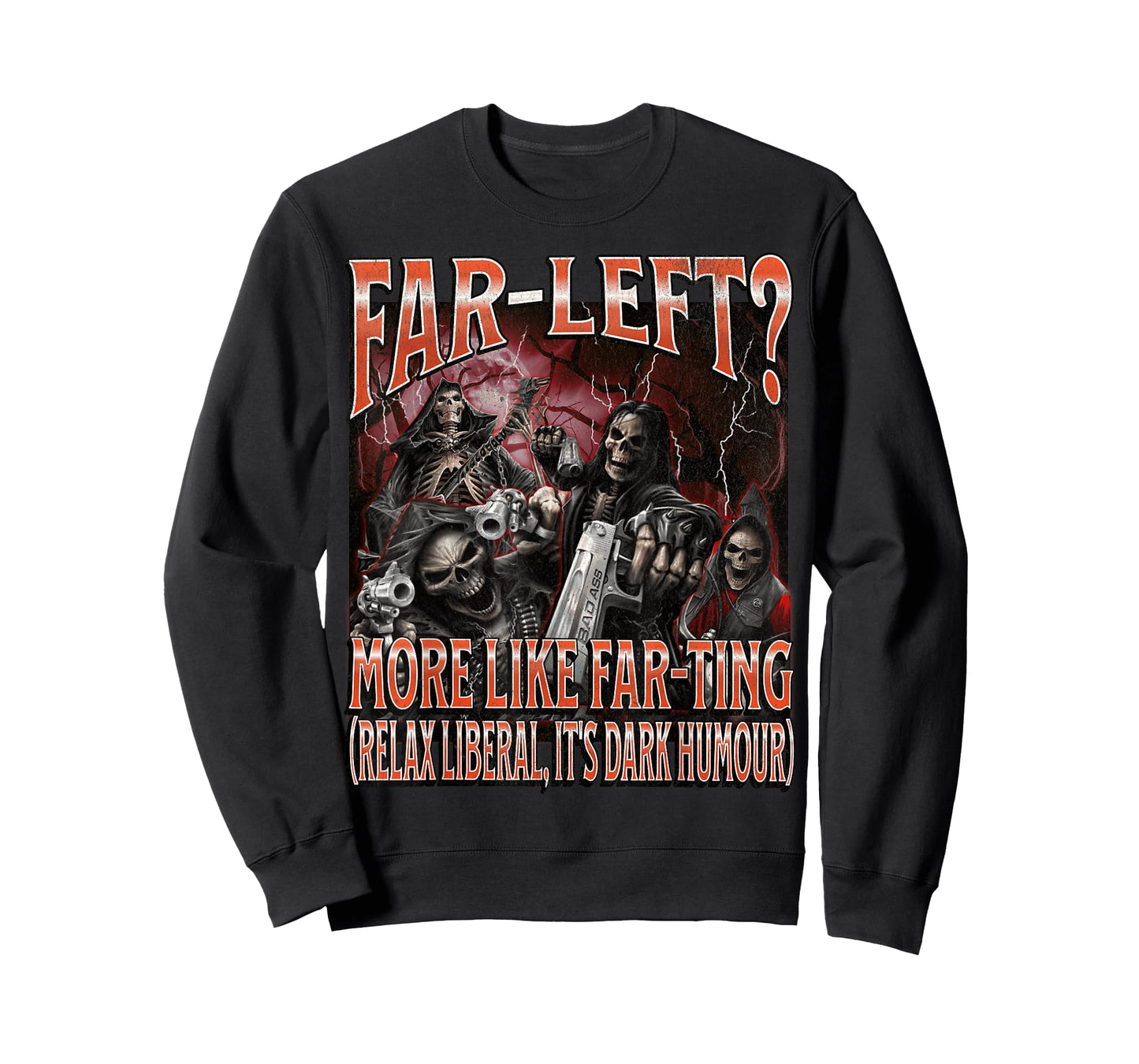 Far Left? More Like Farting Funny Hard Skeleton Meme Bootleg T-Shirt
