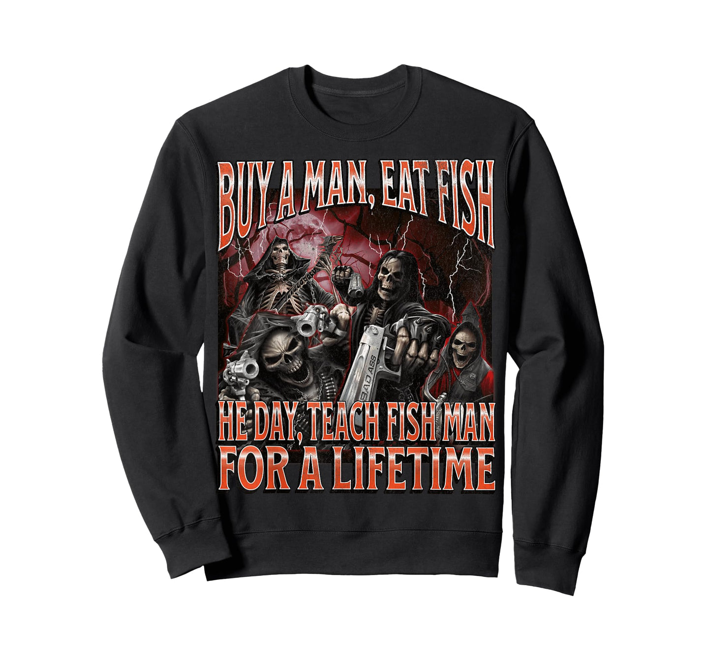 Buy A Man Eat Fish He Day Funny Hard Skeleton Meme Bootleg T-Shirt