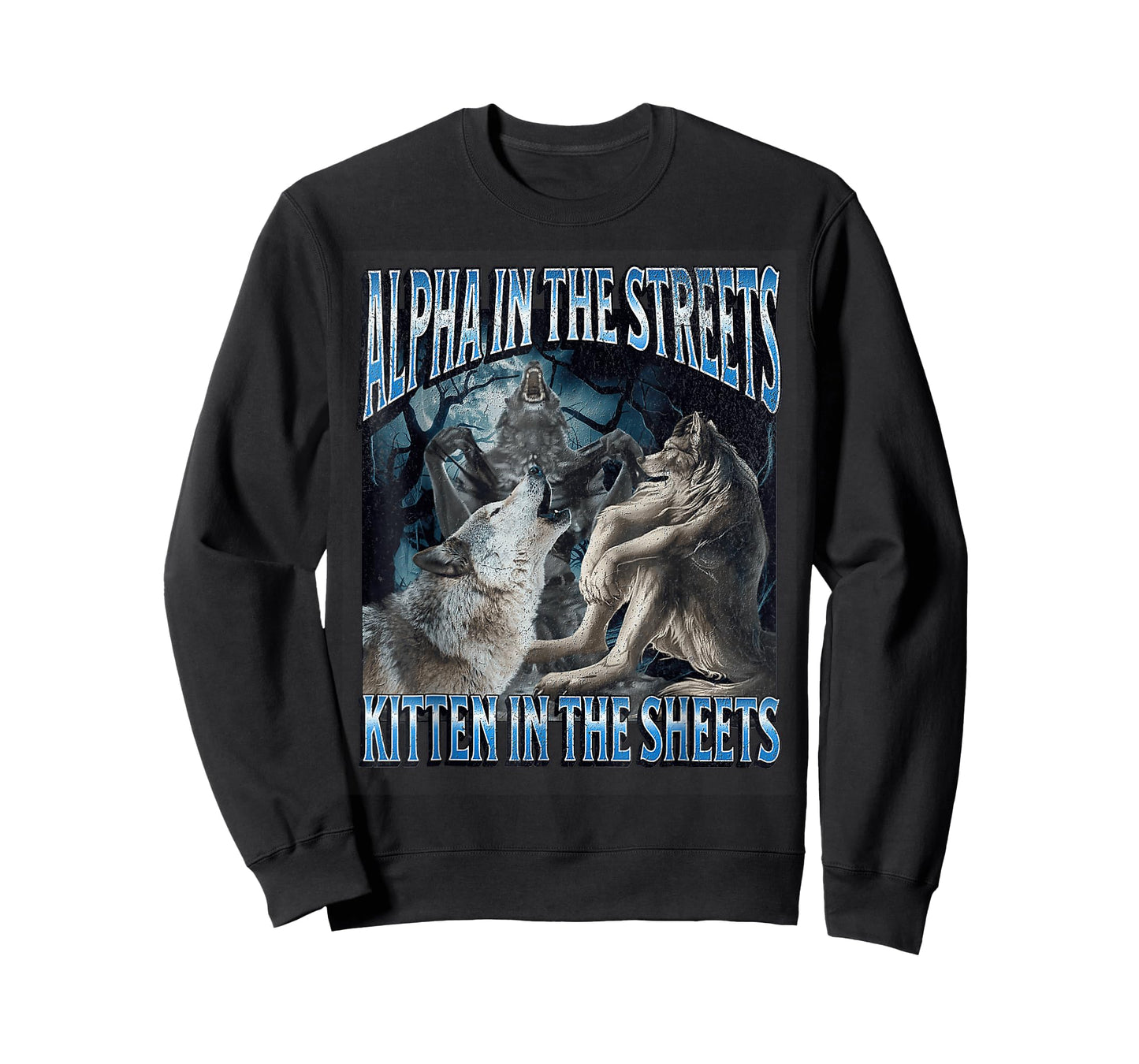 Alpha In The Streets Kitten Funny Werewolf Wolf Meme T-Shirt