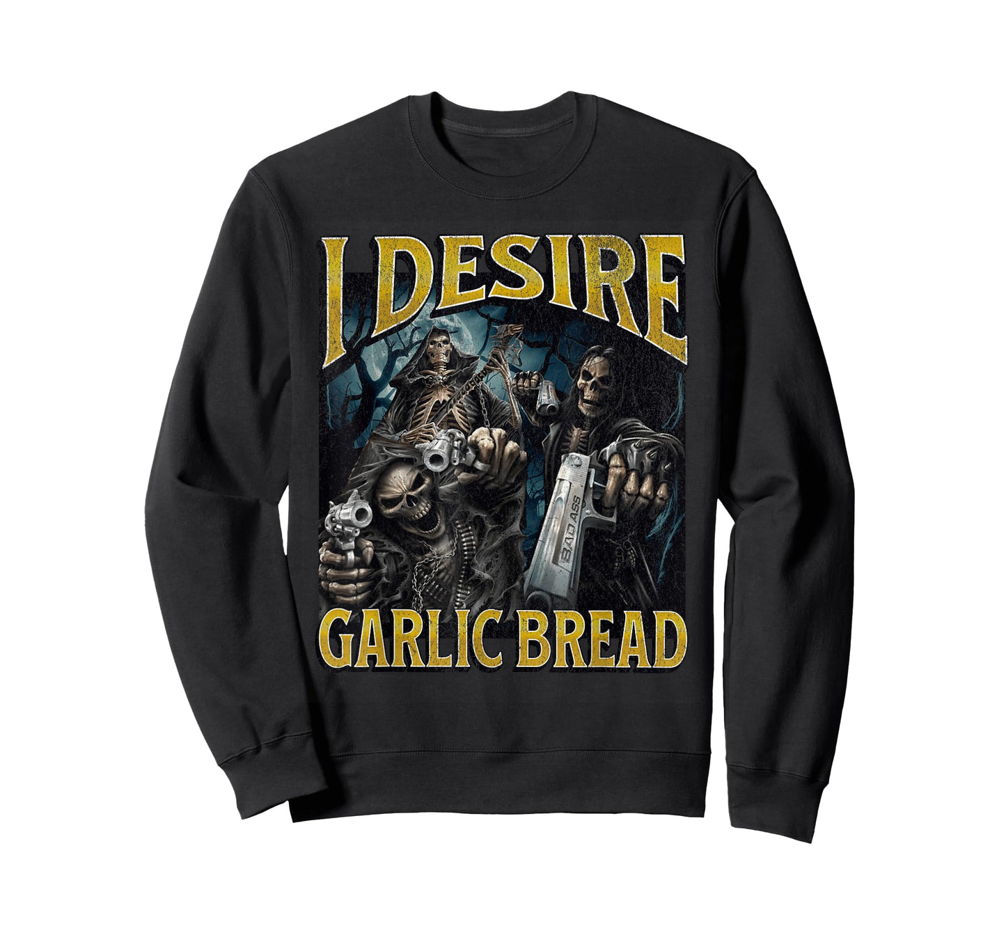 I Desire Garlic Bread Funny Hard Skeleton Meme Bootleg T-Shirt