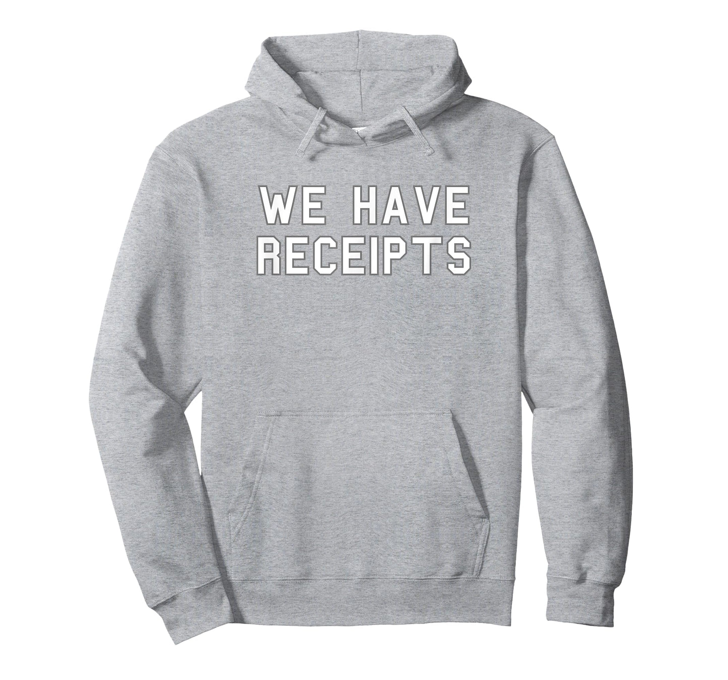 We Have Receipts School Pride Cute Gag Funny Fan T-Shirt