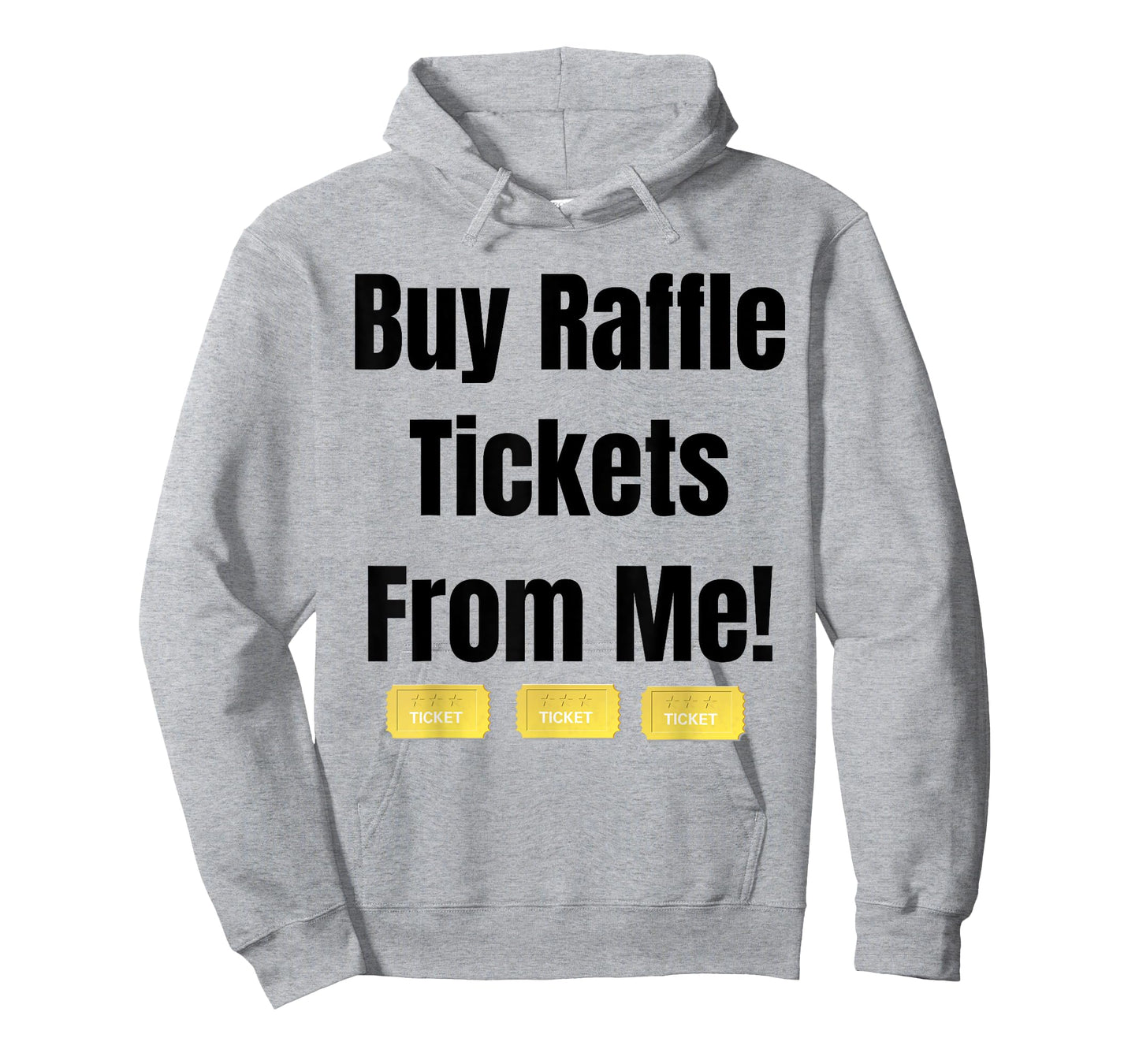 Buy Raffle Tickets Here From Me T-Shirt T-Shirt