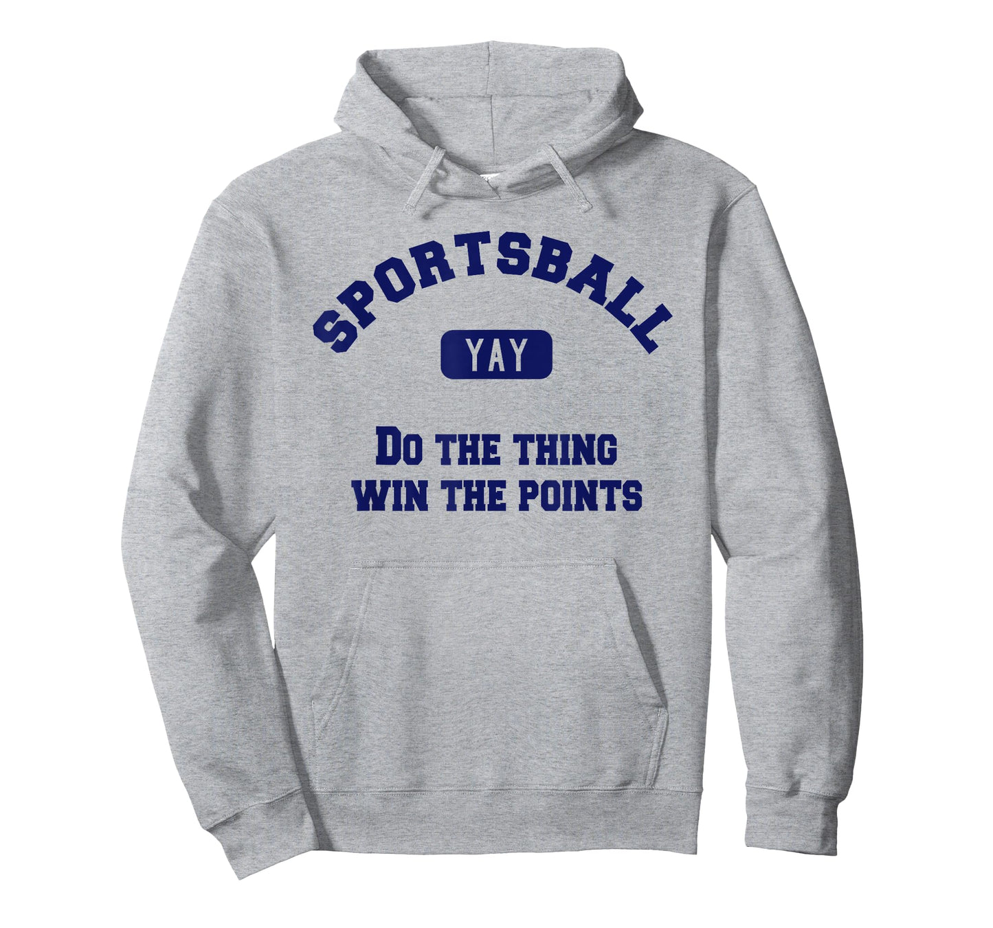 Yay Sportsball Do the Thing Win the Points Funny Sport T-Shirt