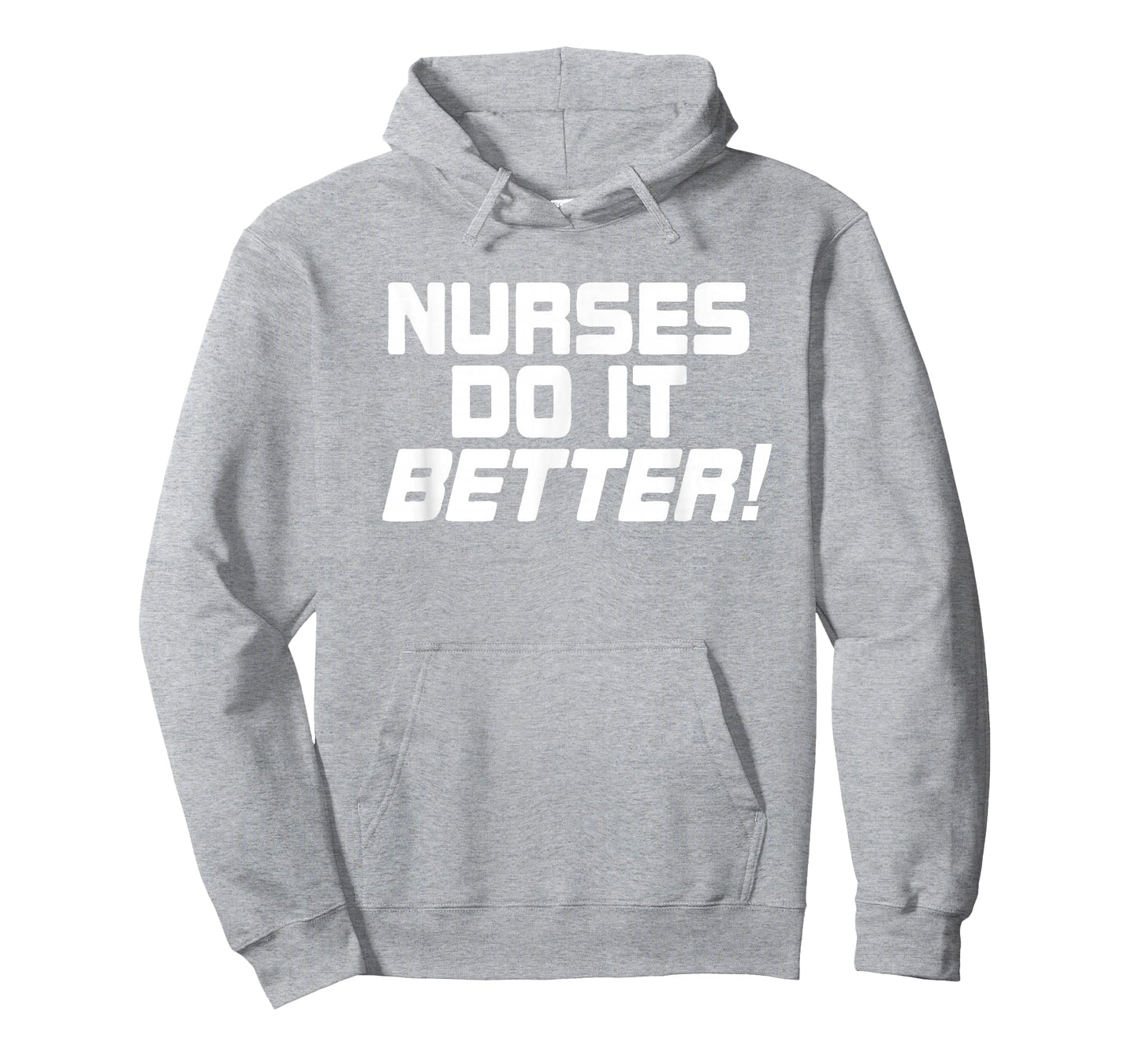 Nurses Do It Better Funny Women Gift Medical Hospital Slogan T-Shirt