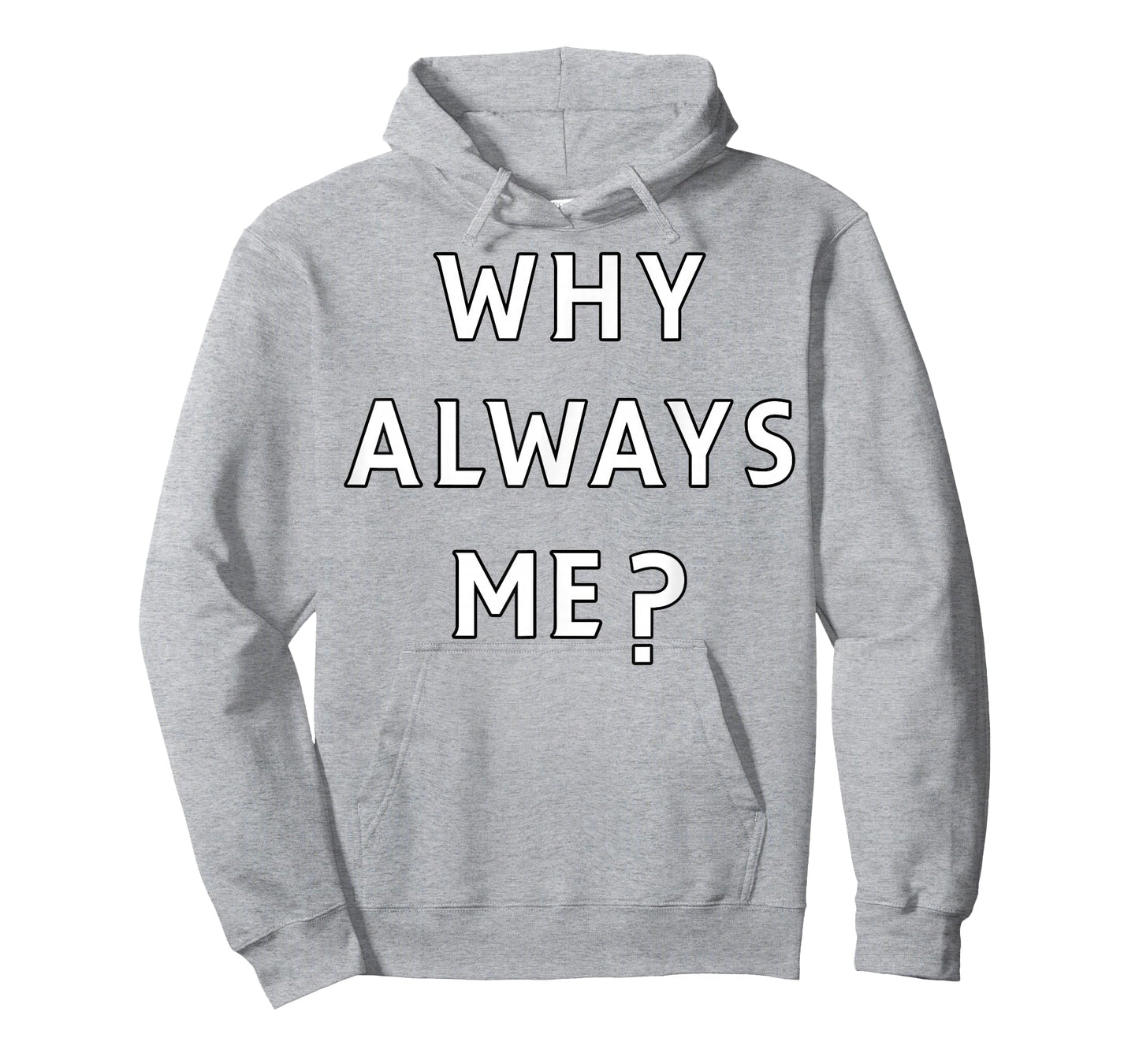 Why Always Me Funny Sarcastic Epic Football Celebration Joke T-Shirt