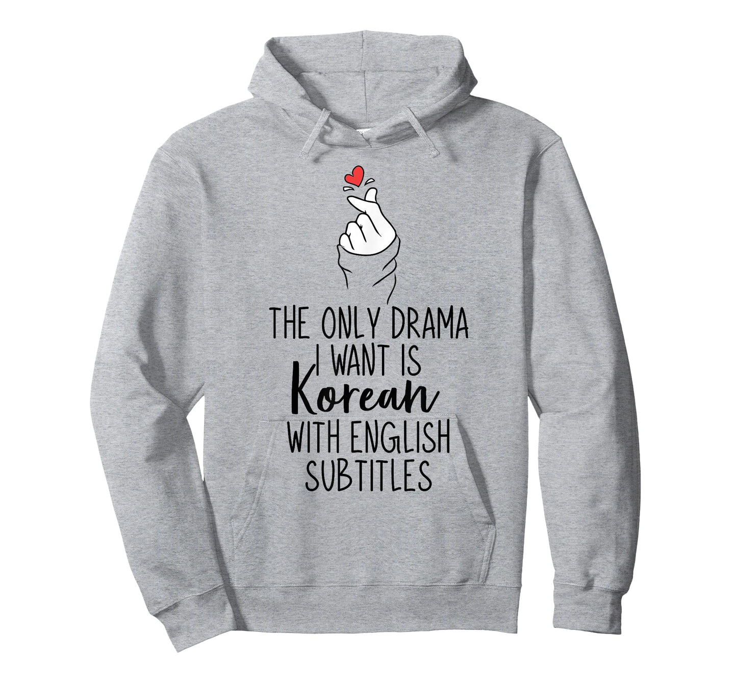 The Only Drama I Want is Korean K-Drama Korean Dramas Lover T-Shirt