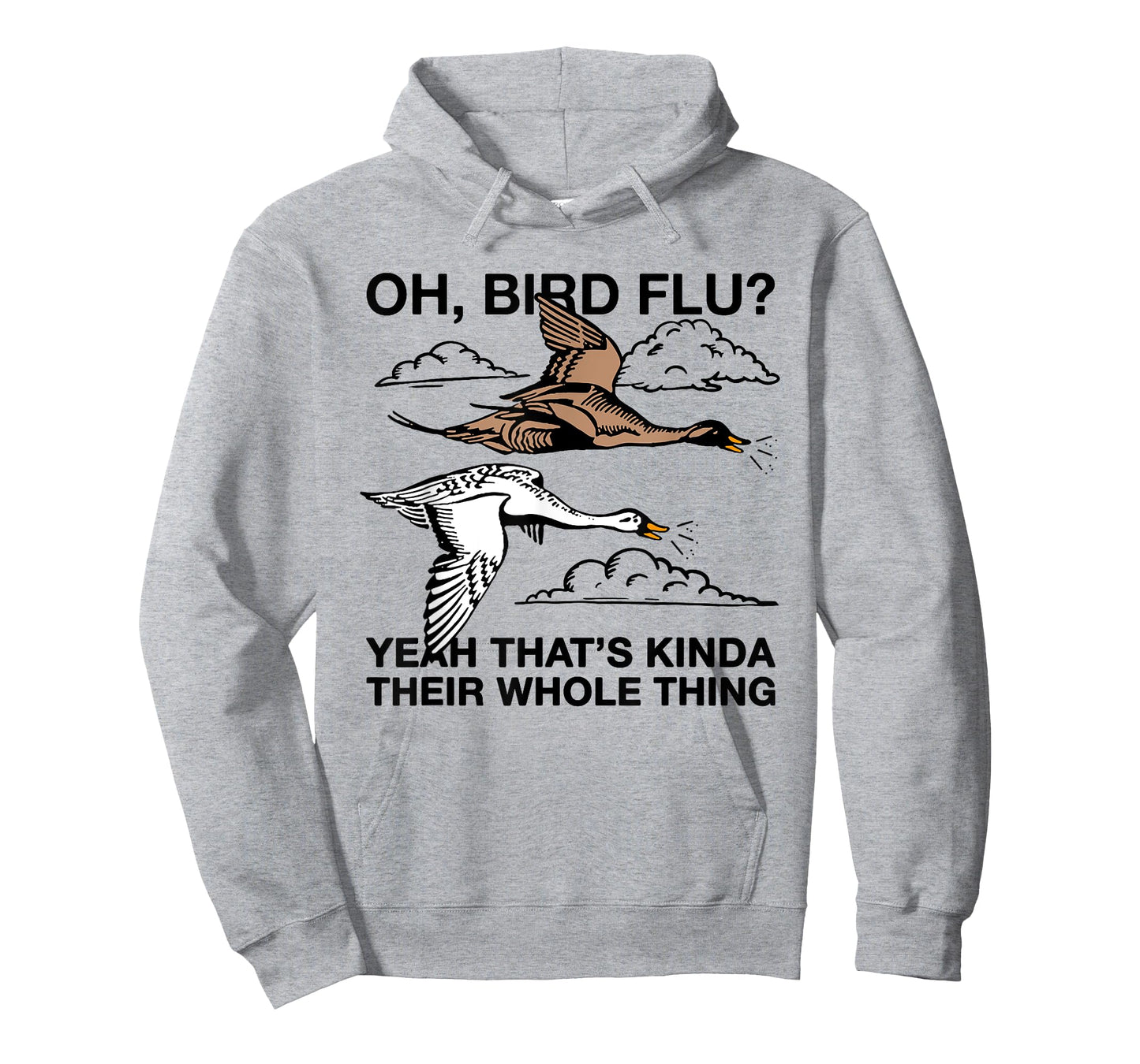 Oh Bird Flu? Yeah That's Kinda Their Whole Thing T-Shirt
