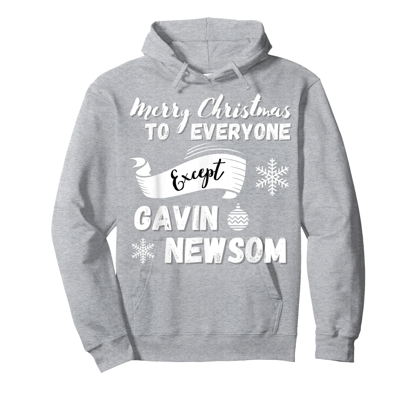 Merry Christmas Everyone Except Gavin Newsom, Recall Newsom T-Shirt