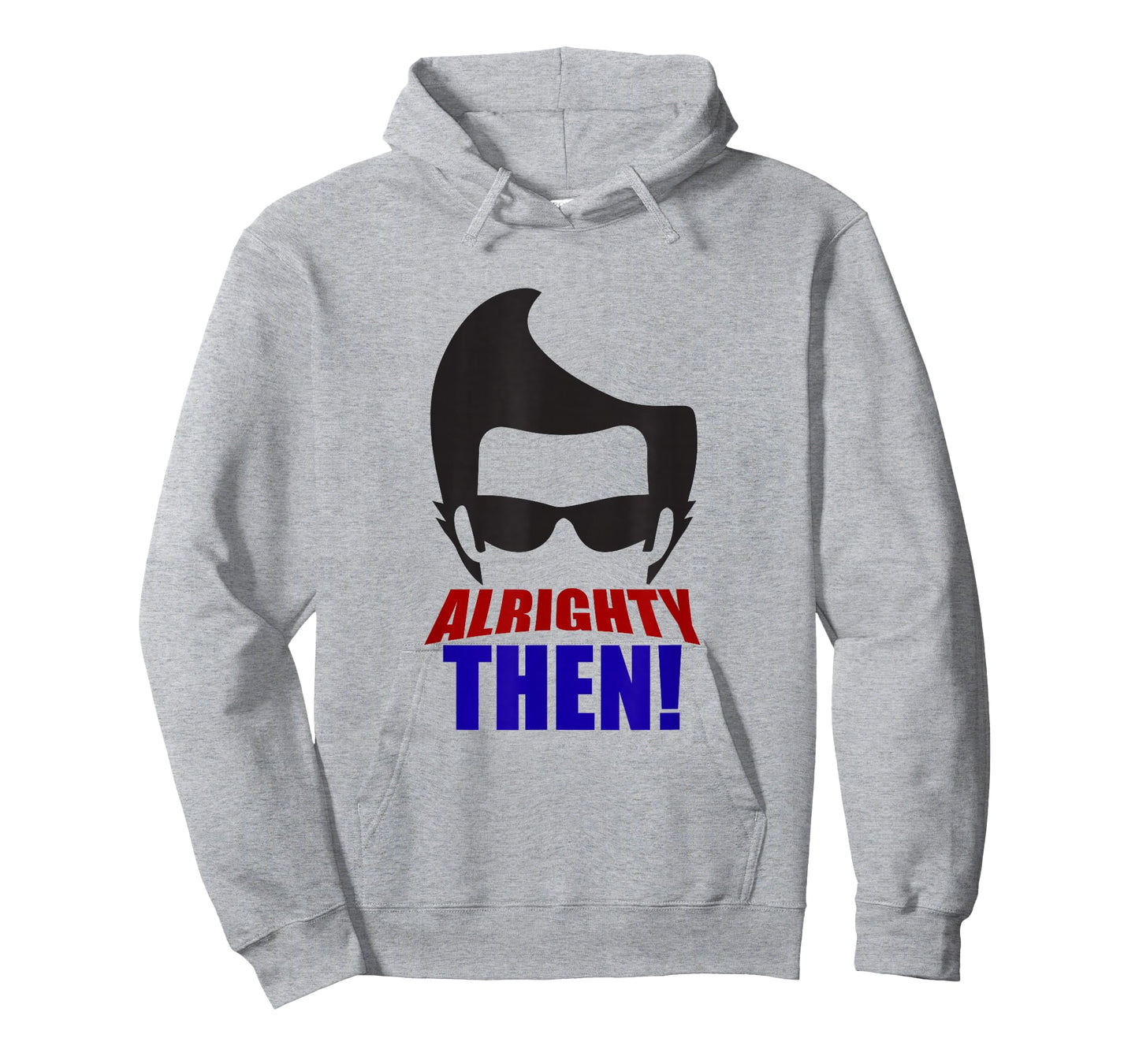 Alrighty Then Quote T-Shirt