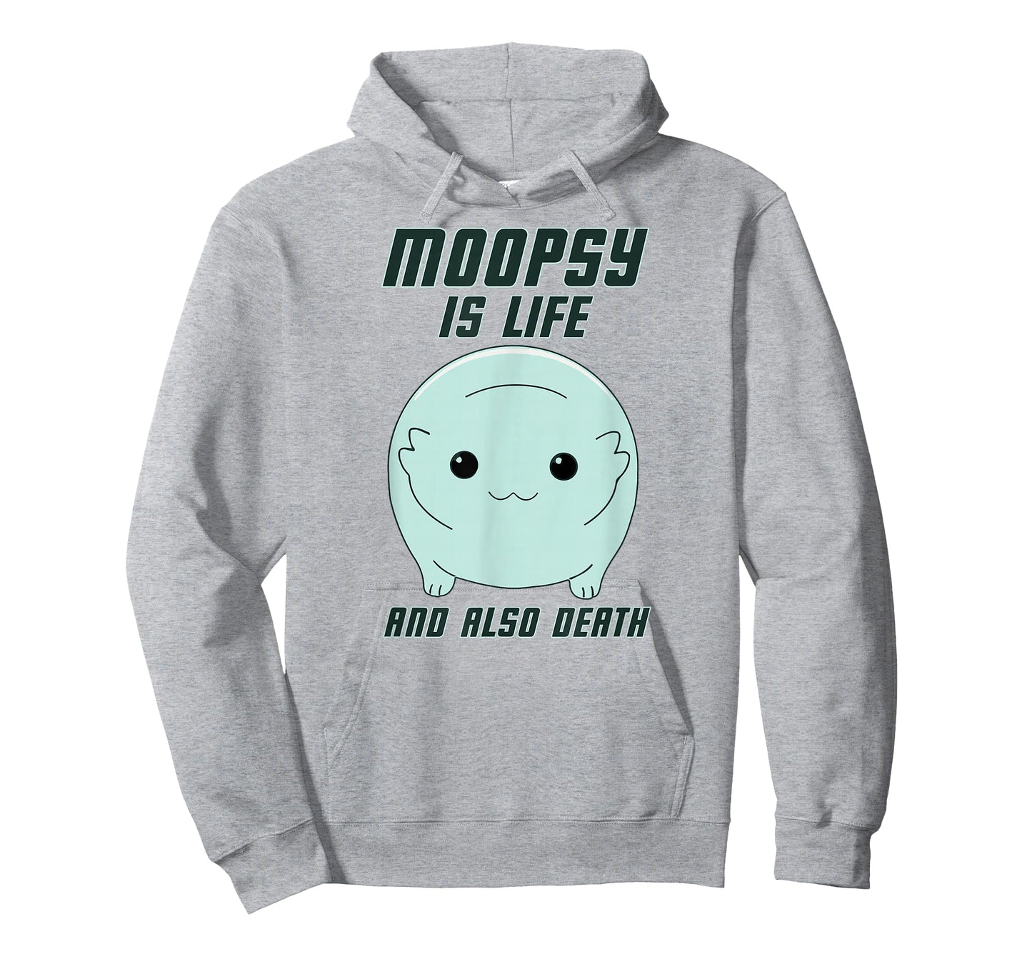 GatorDesign LLC Moopsy Is Life And Also Death (Dark Text) T-Shirt