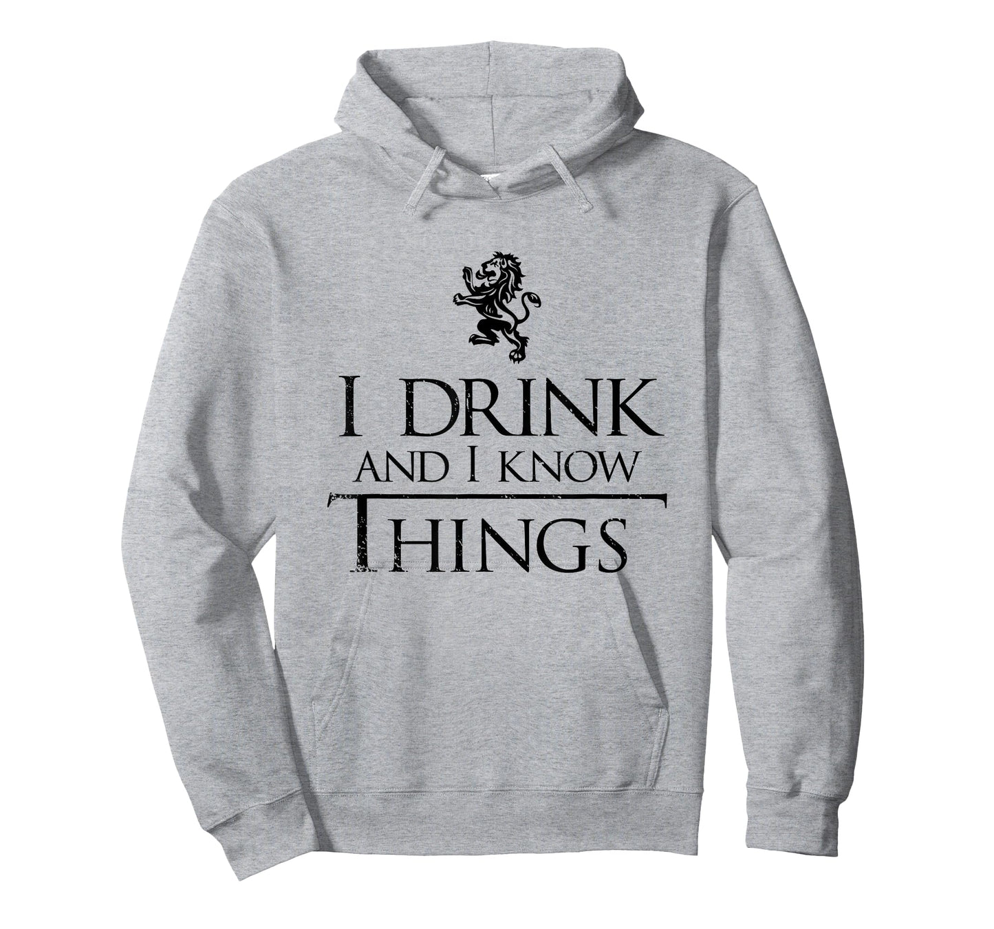 I Drink and I Know Things Shirt - Men and Women Graphic Tee T-Shirt