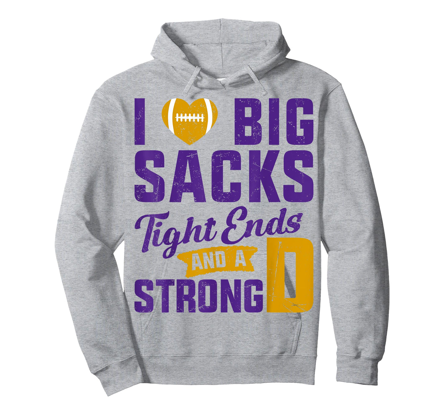 I Love Big Sacks Tight Ends And Strong D Football Saying T-Shirt
