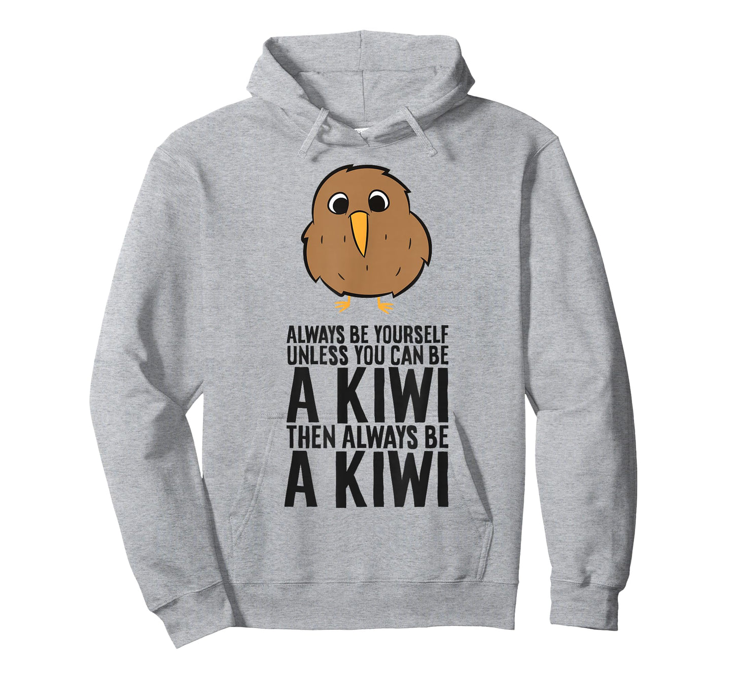 Always Be Yourself Unless You Can Be A Kiwi T-Shirt