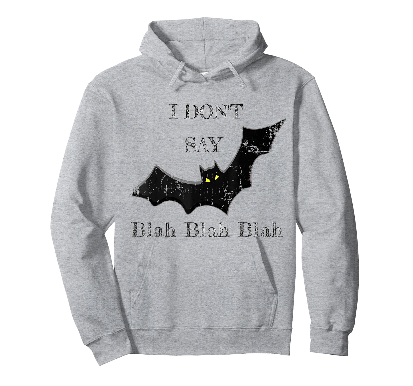 I Don't Say Blah Blah Blah Shirt T-Shirt