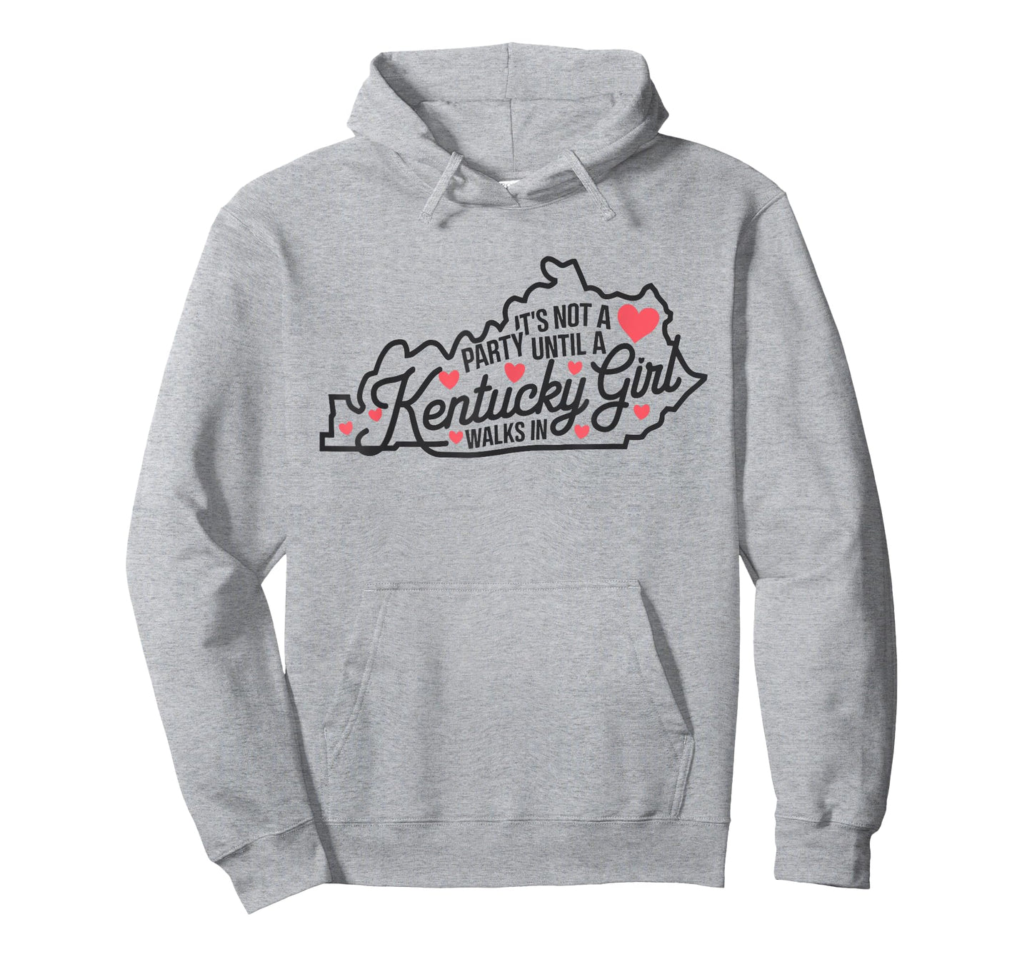 It's Not a Party Until a Kentucky Girl Walks In,Proud Girls T-Shirt