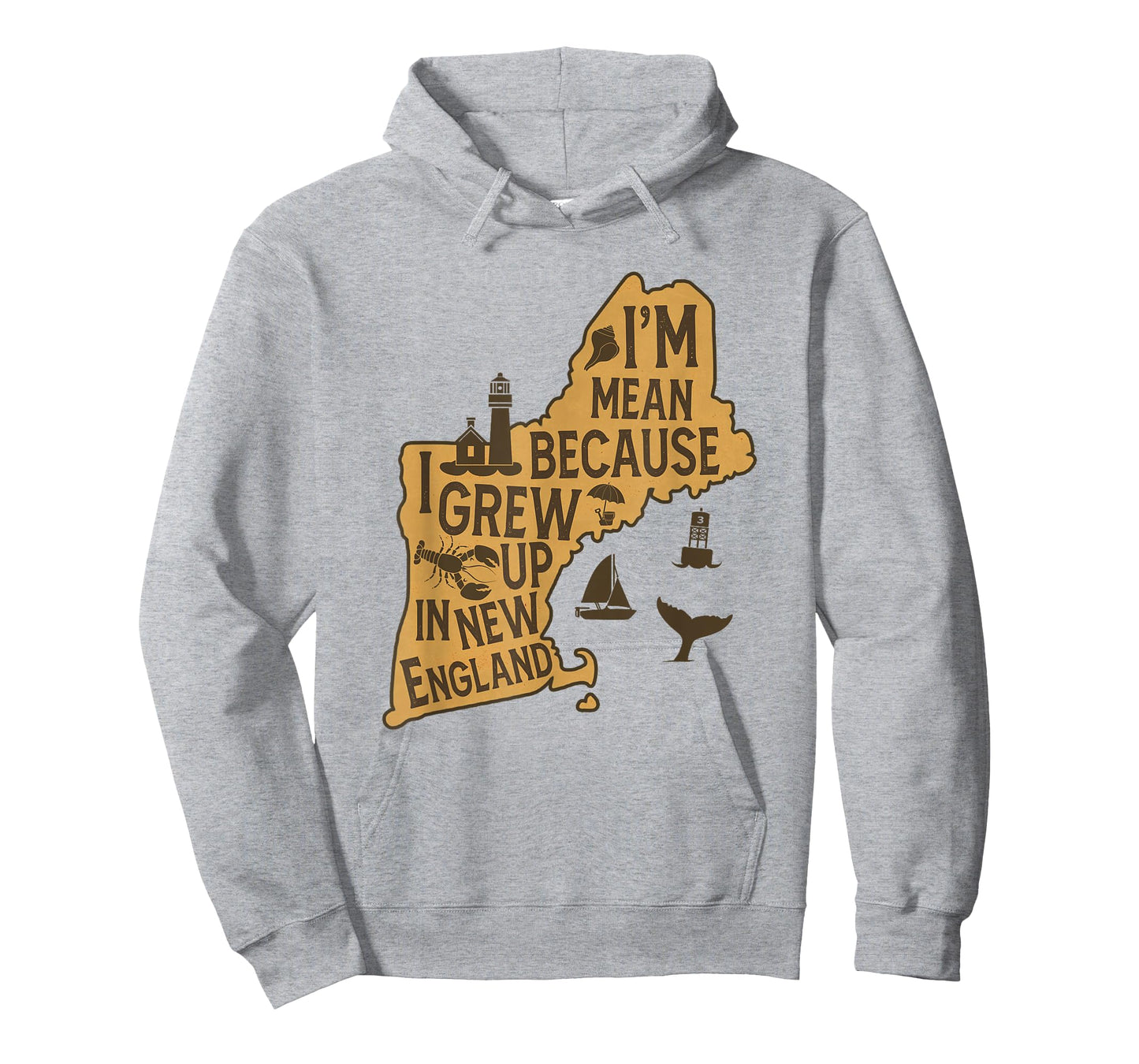 Sarcasm Humor I'm Mean Because I Grew Up In New England T-Shirt