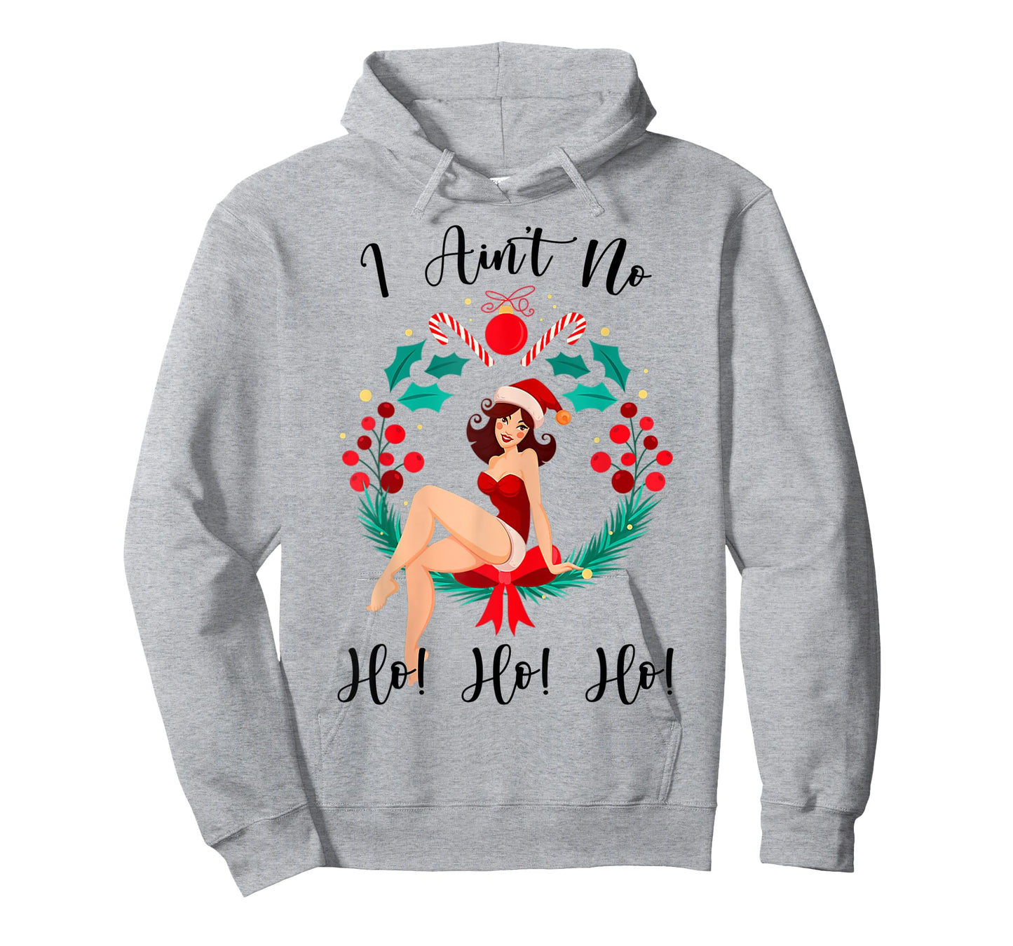 Funny Women's Christmas I Ain't no Ho Ho Ho T-Shirt