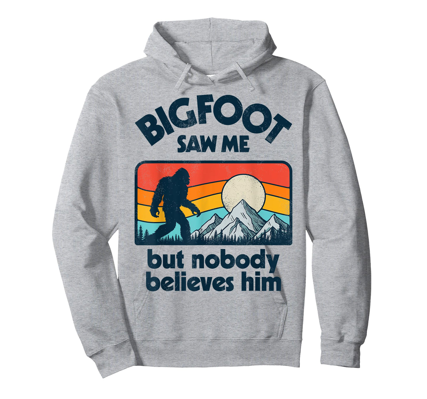 Bigfoot Saw Me But Nobody Believes Him Funny Sasquatch Retro T-Shirt