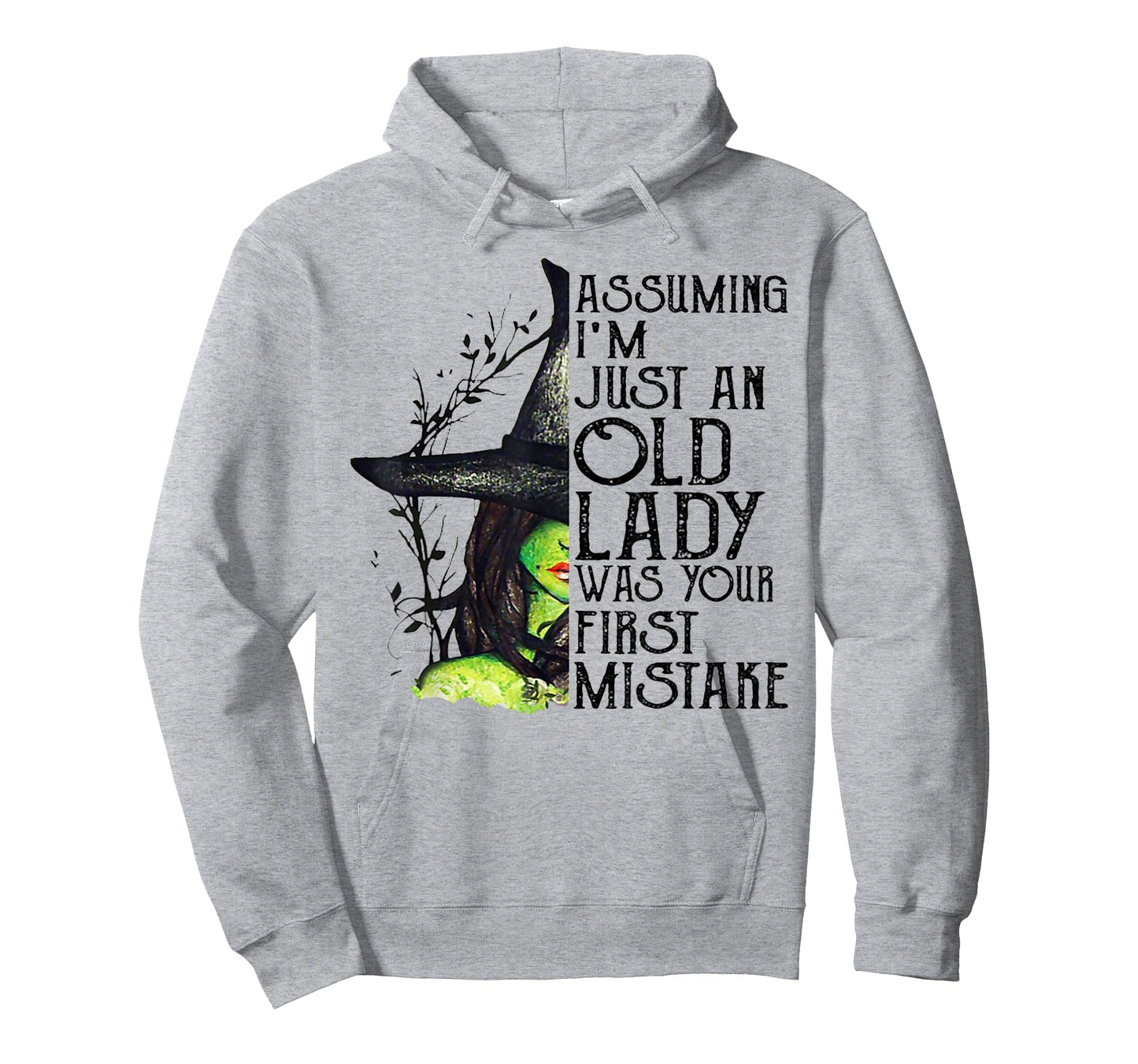 Assuming I'm Just An Old Lady Was Your First Mistake Witch T-Shirt