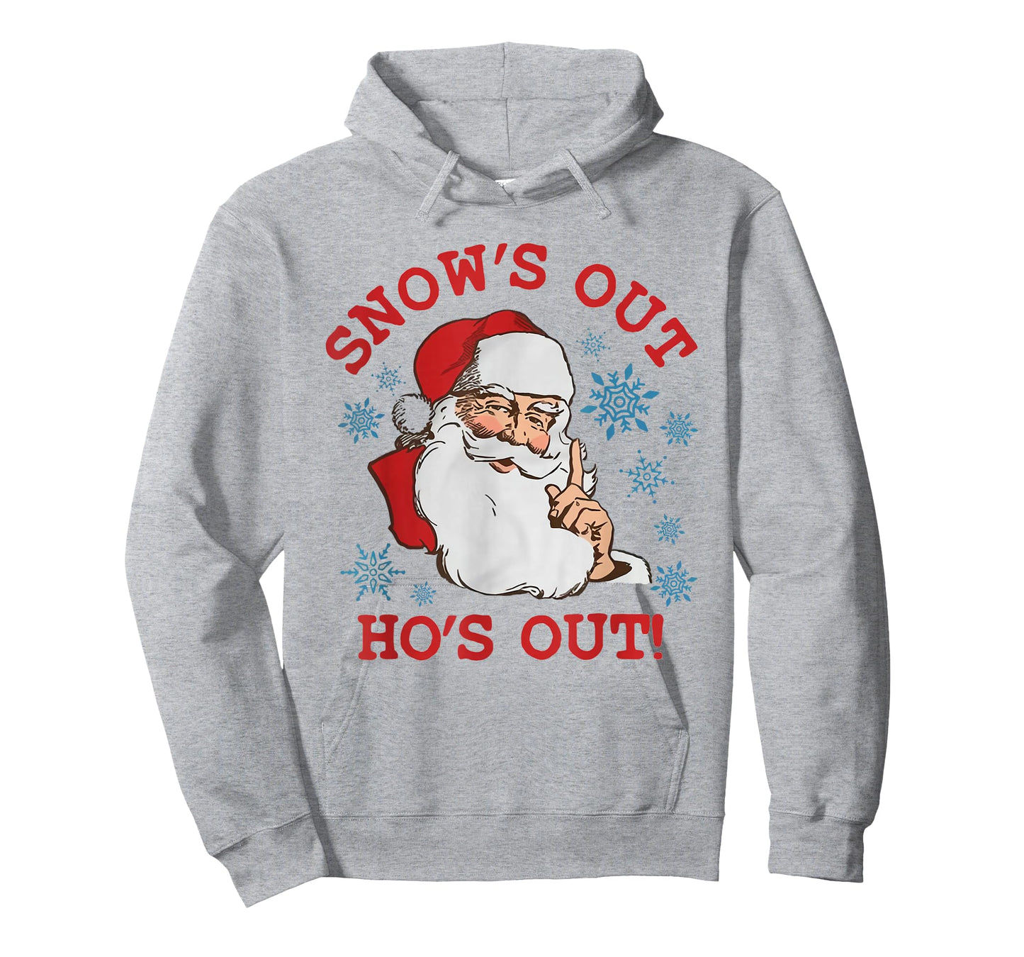 Snows Out Funny Hos Out's Xmas Funny Santa Claus Christmas T-Shirt