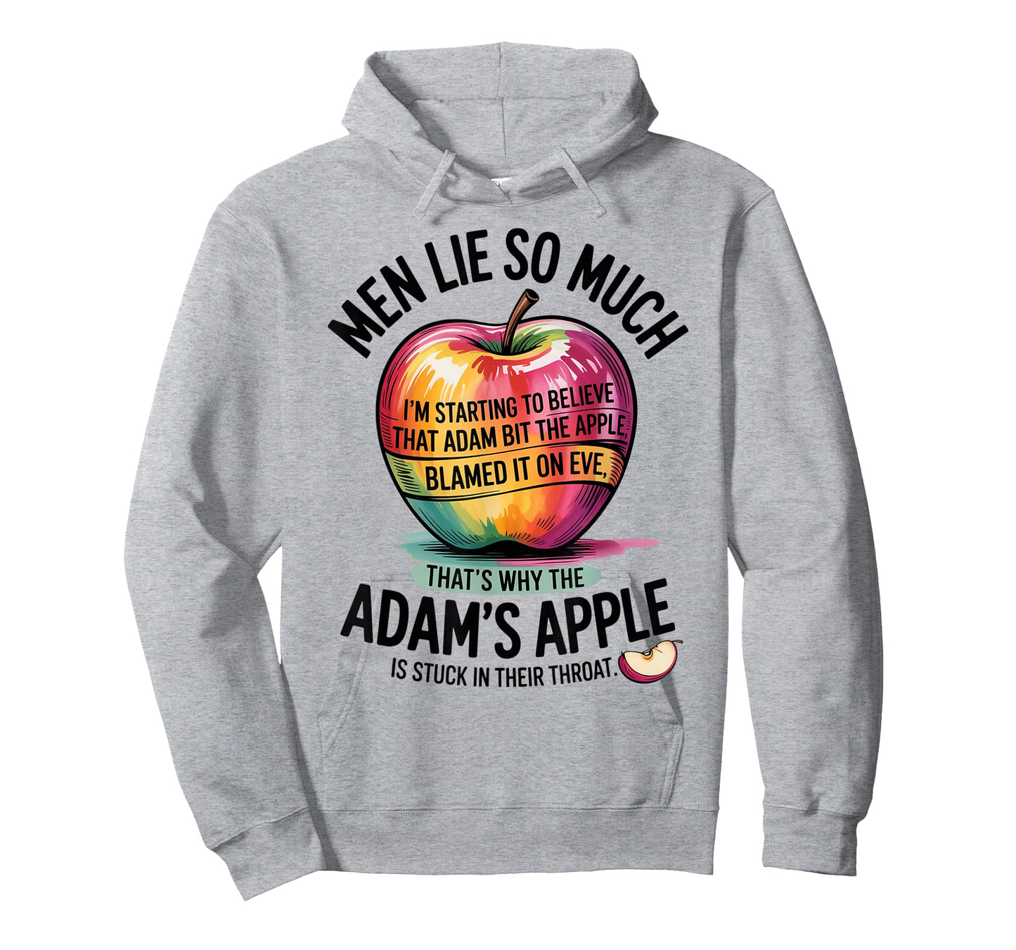 Men Lie So Much I'm Starting To Believe That Adam Bit T-Shirt