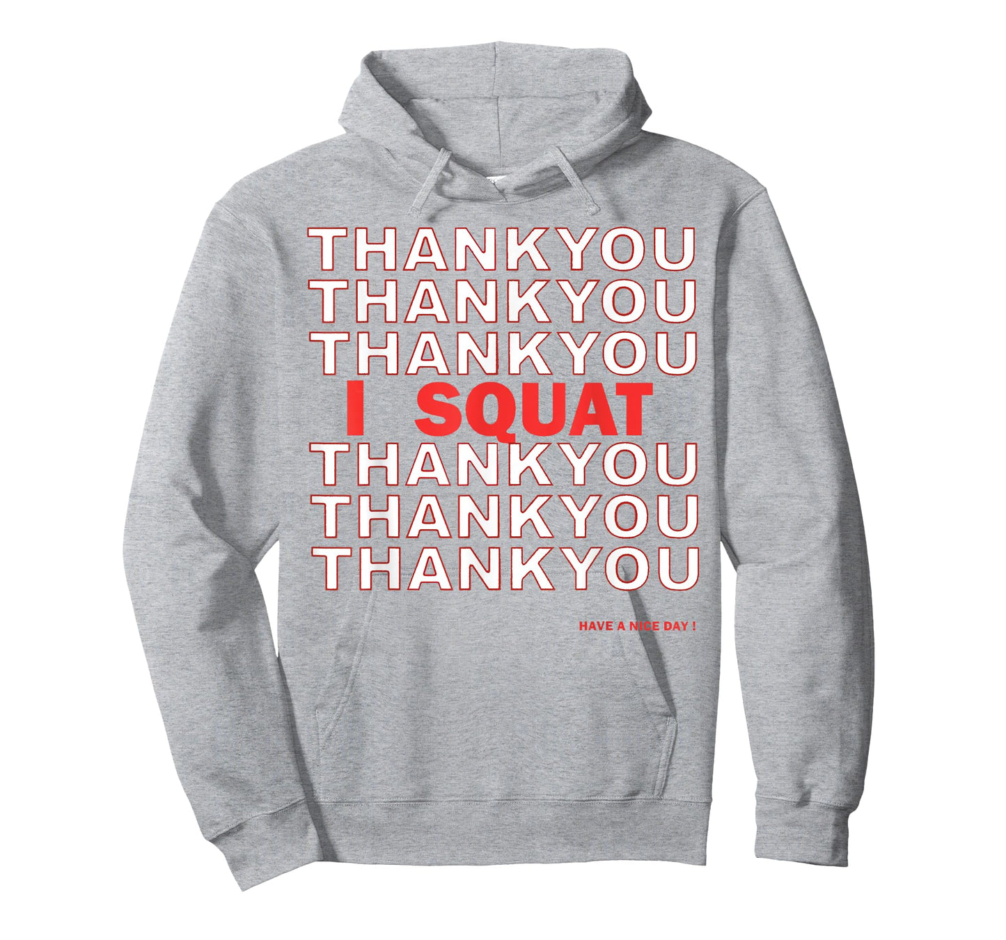 Thank You I Squat Gym Work Out Lift T-Shirt