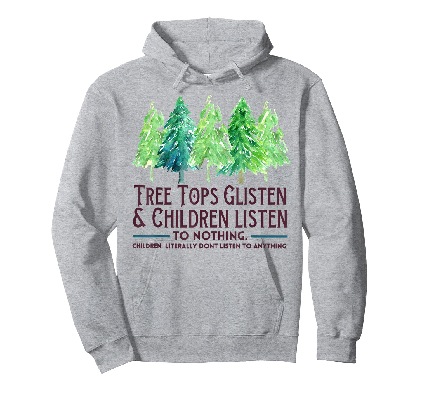 TreeTops Glisten And Children Listen To Nothing Christmas T-Shirt
