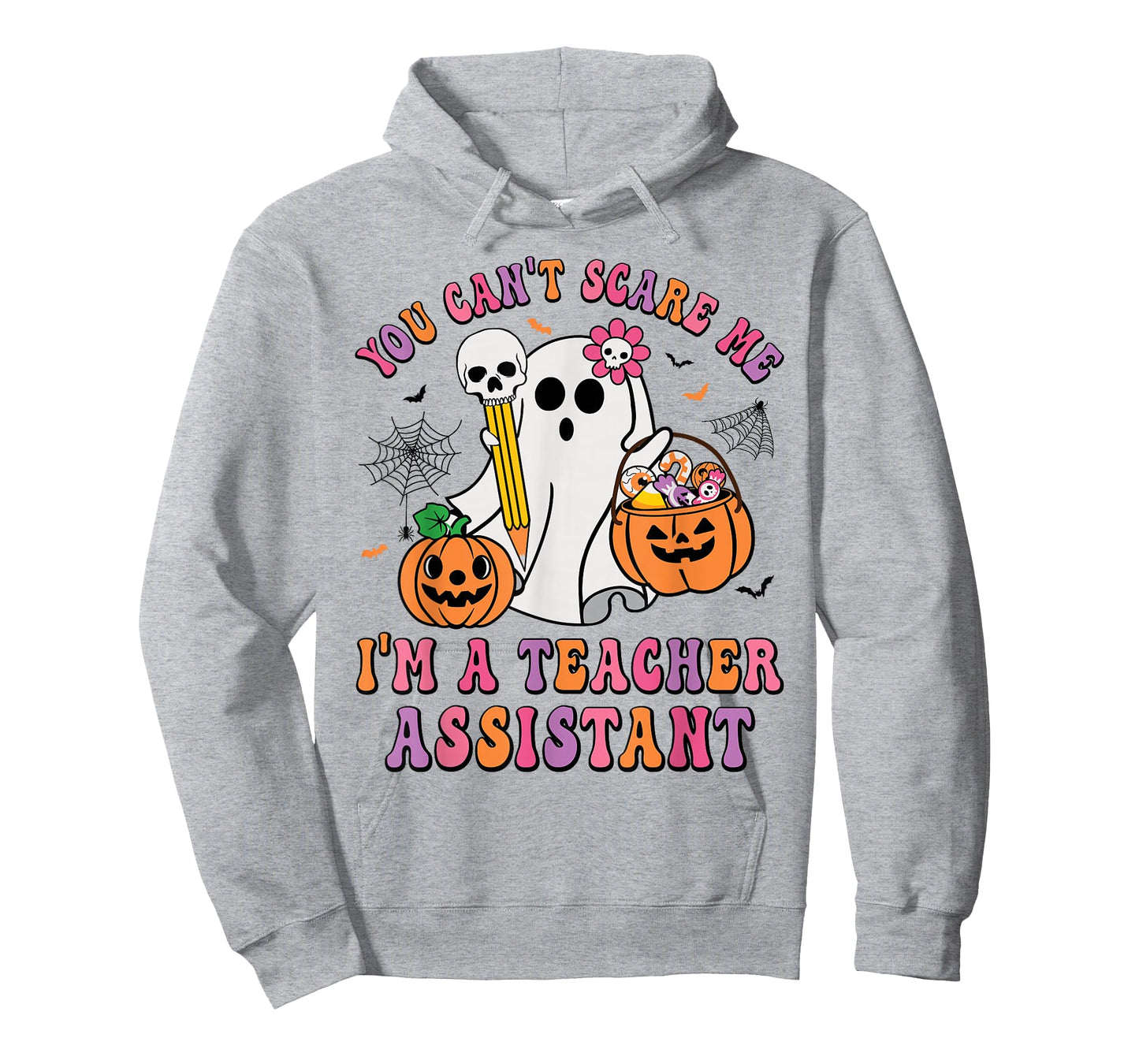 You Can't Scare Me I'm A School Teachers Assistant Halloween T-Shirt
