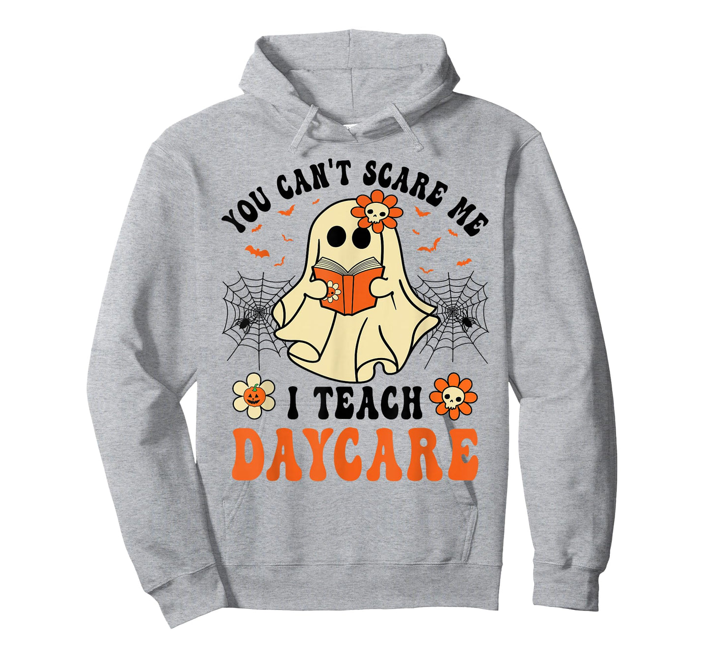 You Can't Scare Me I Teach Daycare Teacher Halloween Ghost T-Shirt