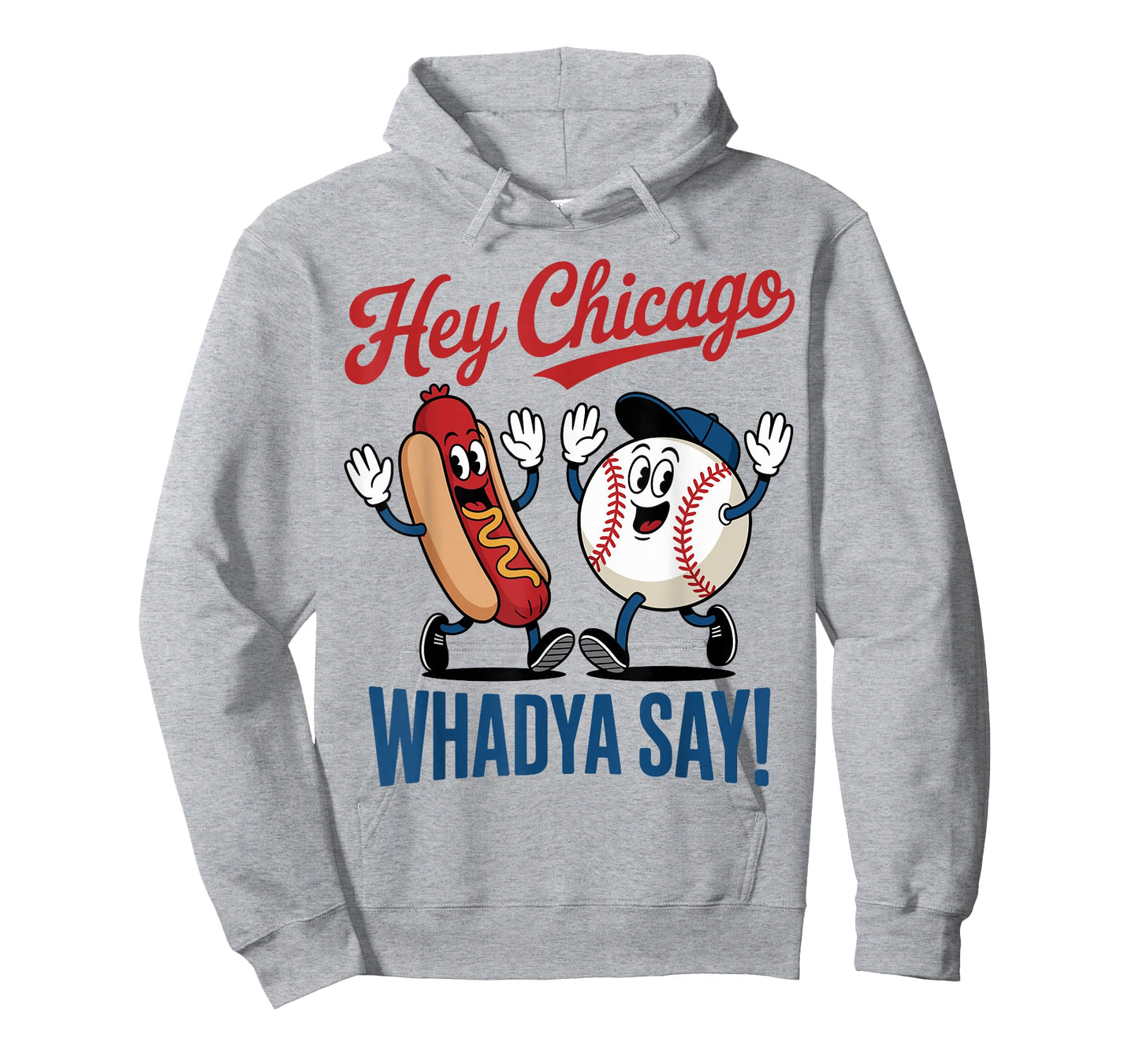 Hey Chicago Whadya Say Baseball Hot Dog Funny 4th of July T-Shirt
