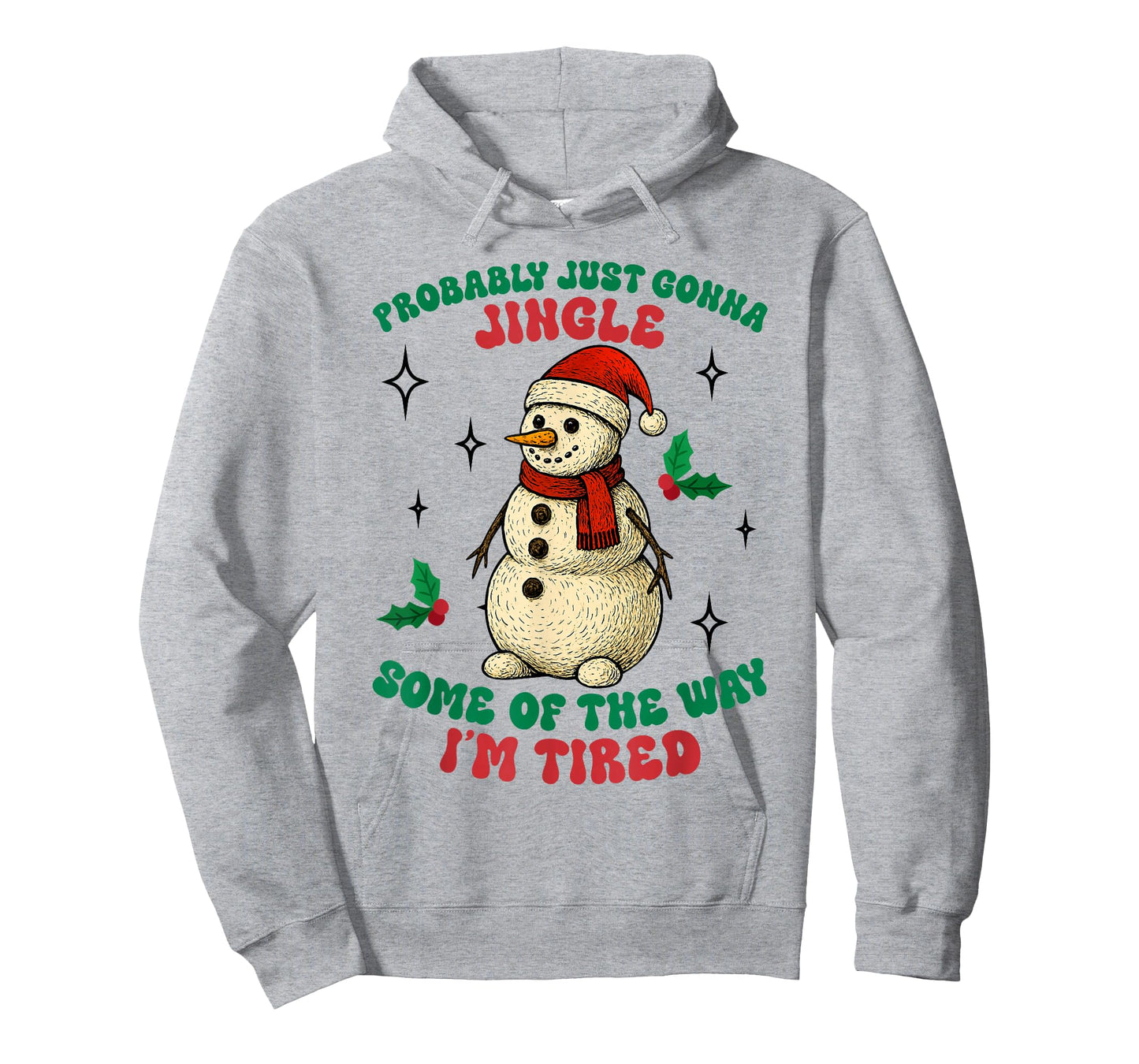 Funny Probably Just Gonna Jingle Some of The Way I'm Tired T-Shirt