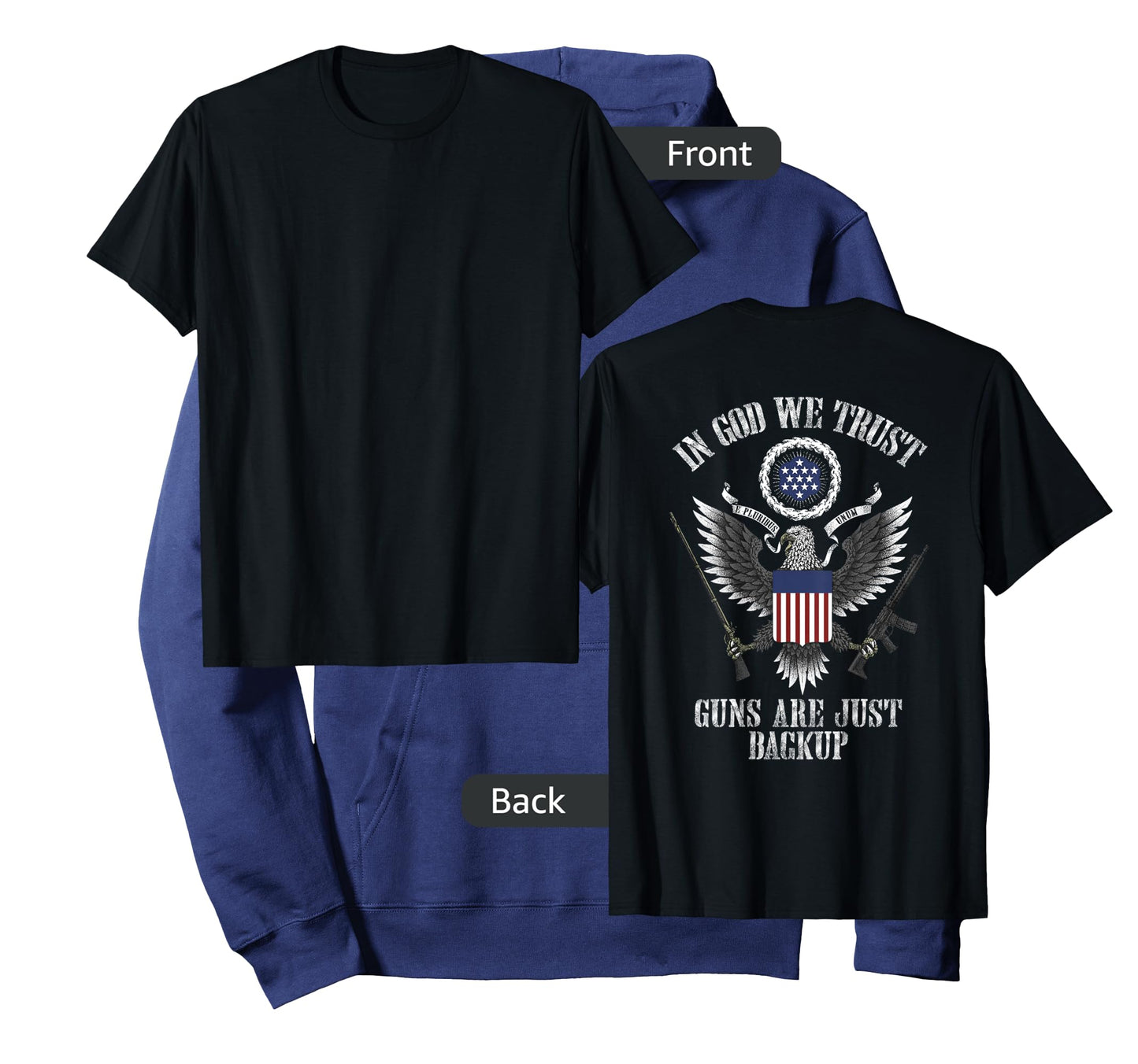 in god we trust guns are just backup T-Shirt