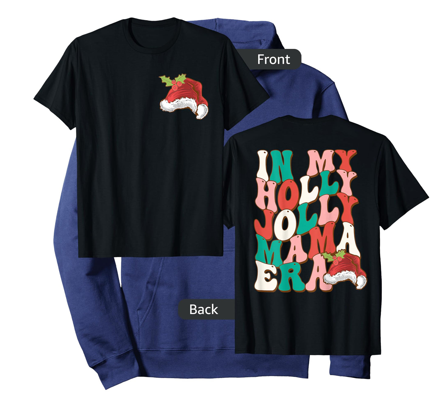 In My Holly Christmas Jolly Mama Era, Holly Xmas Jolly Mama T-Shirt