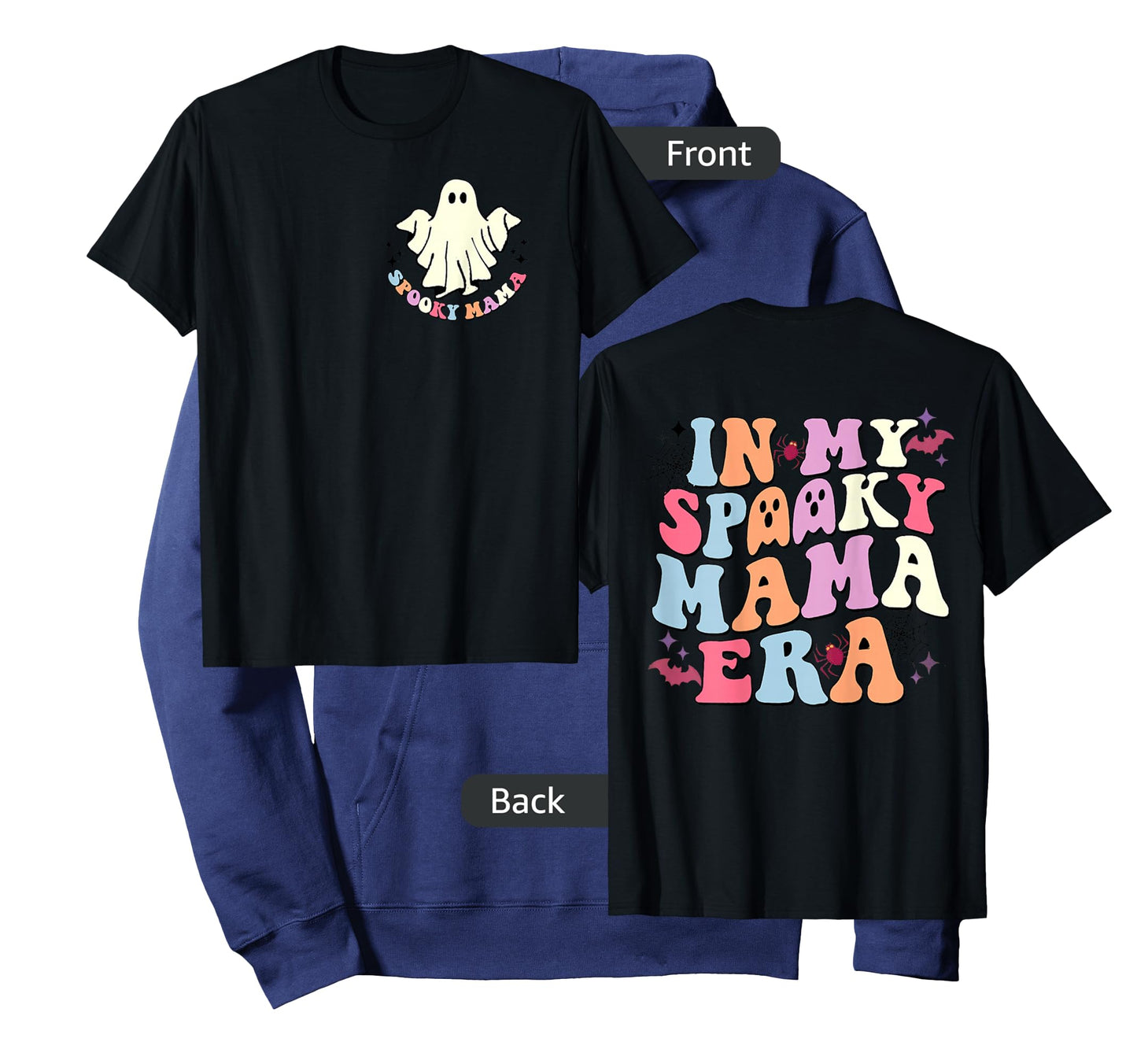 Happy Halloween In My Spooky Mama Era Funny Boo (Two Sided) T-Shirt
