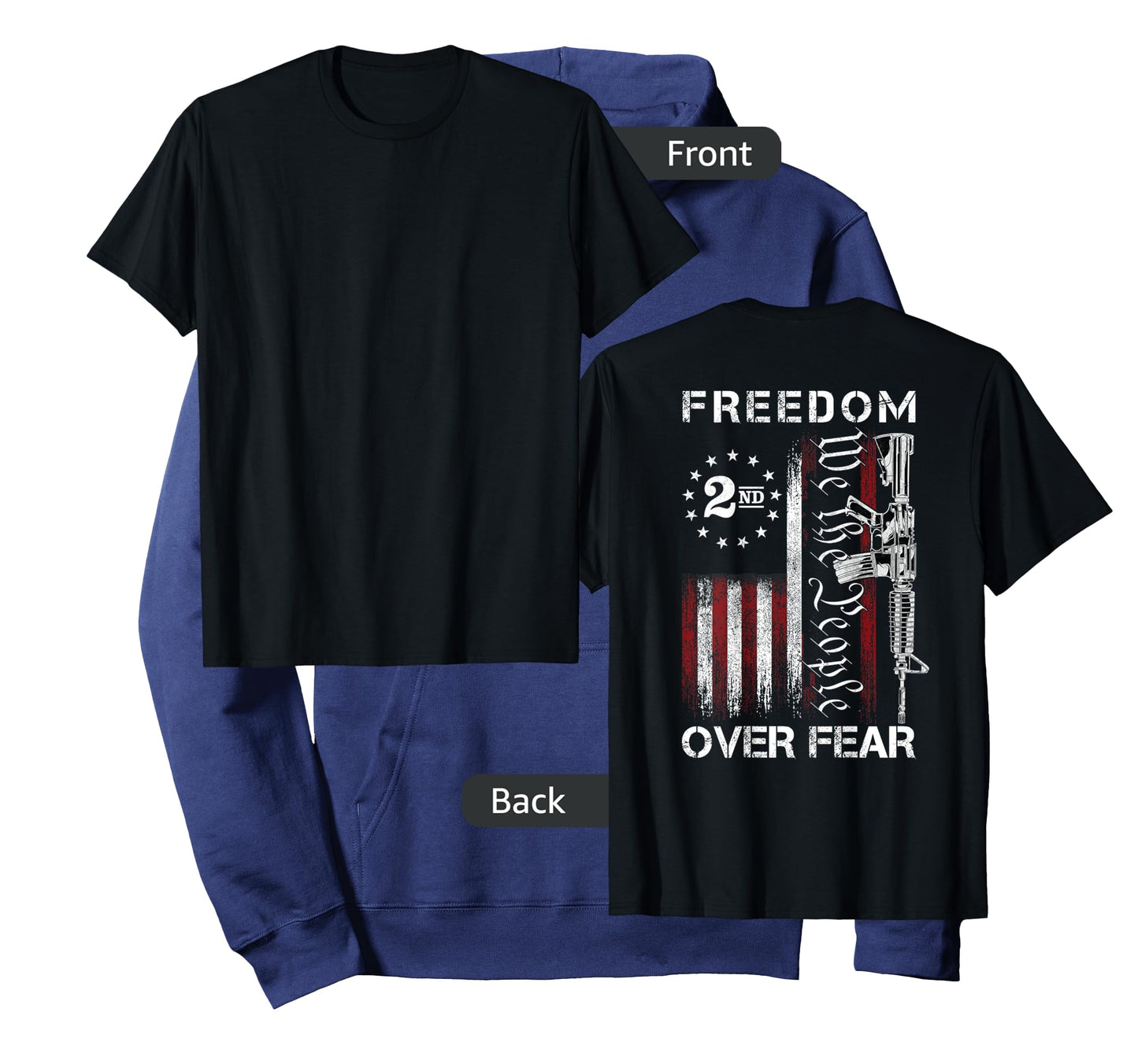 Gun American Flag Patriots Freedom Over Fear (ON Back) T-Shirt