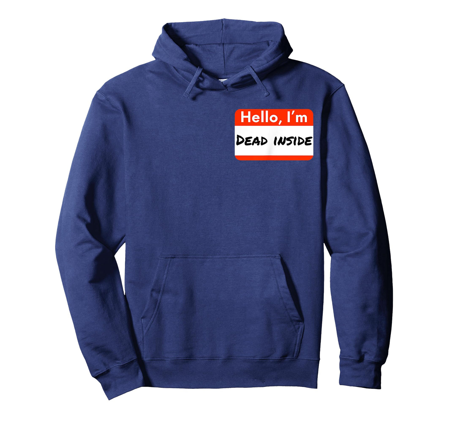 Hello I'm Dead Inside Humorous Funny Name Tag Gift T-Shirt T-Shirt