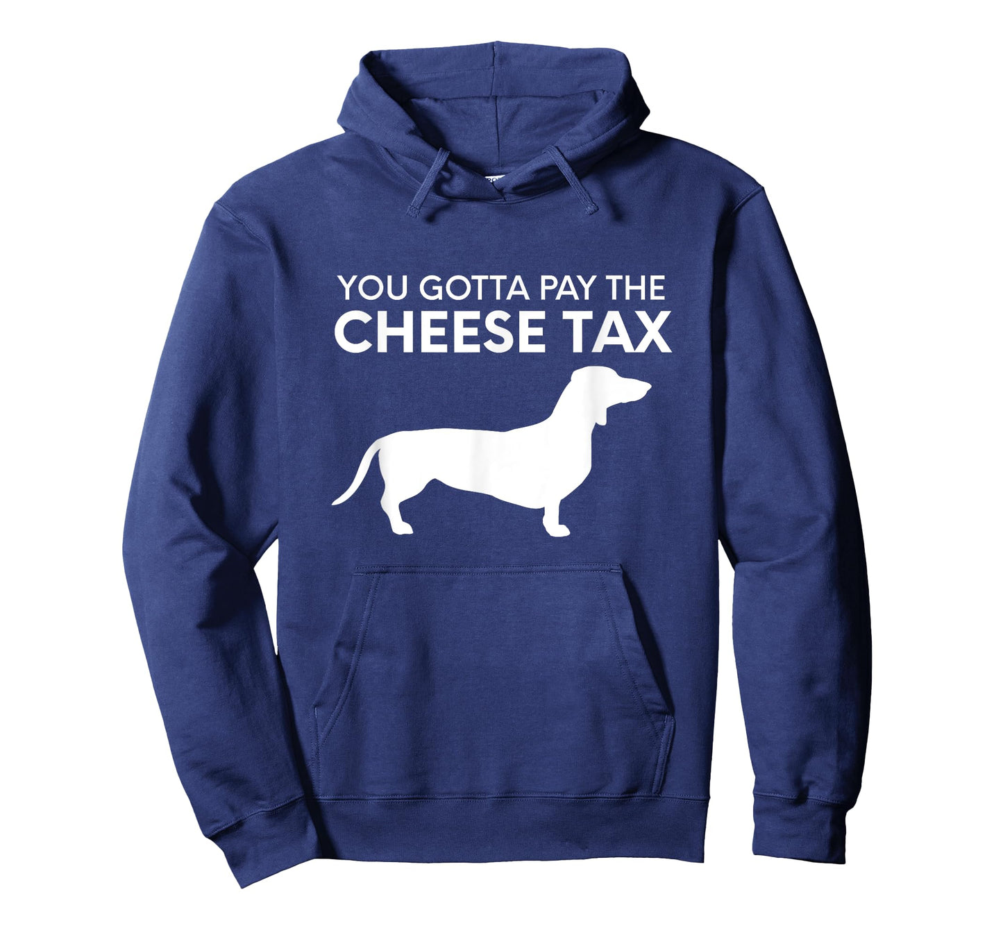 Cheese Tax - Funny You Gotta Pay The Cheese Tax Dog Food T-Shirt for Men Women