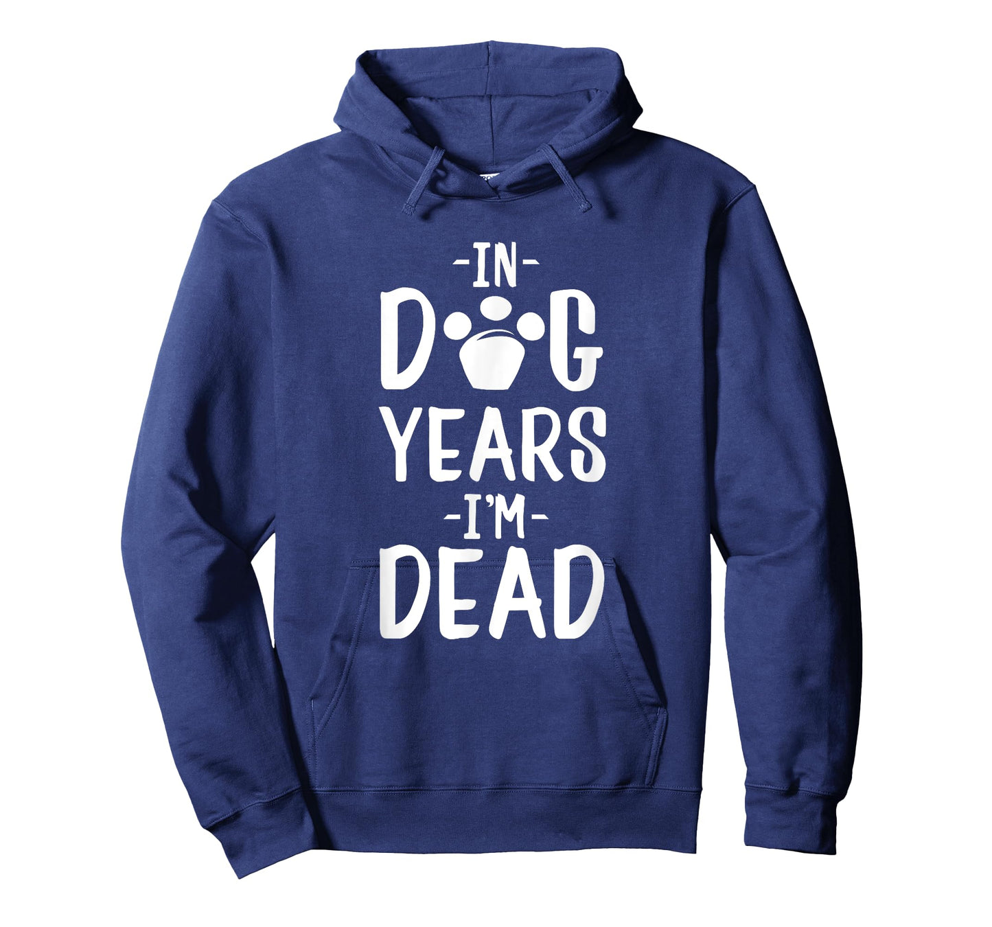 In Dog Years I'm Dead T-Shirt