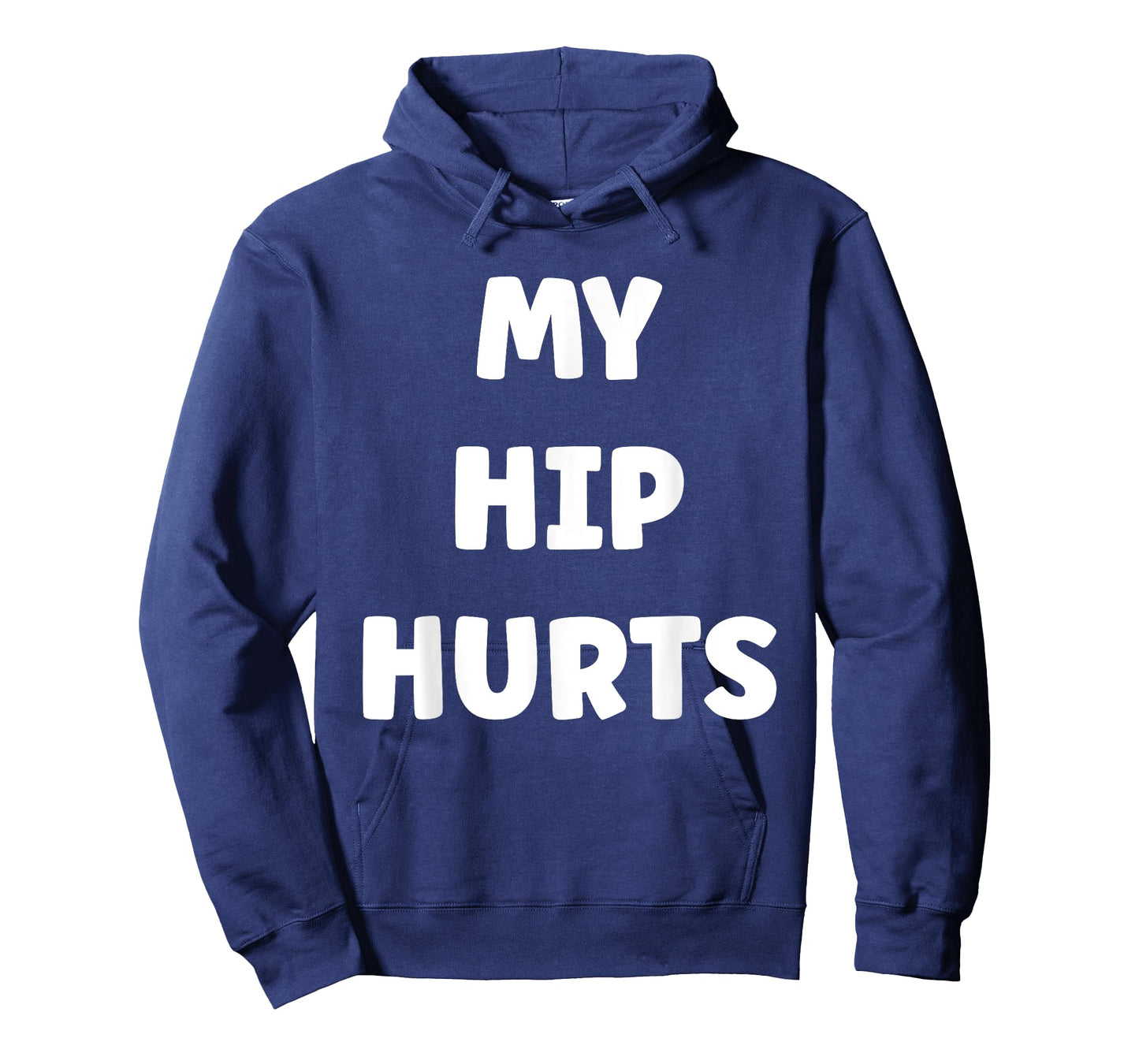 Simple Funny gym workout quote My Hip Hurts T-Shirt
