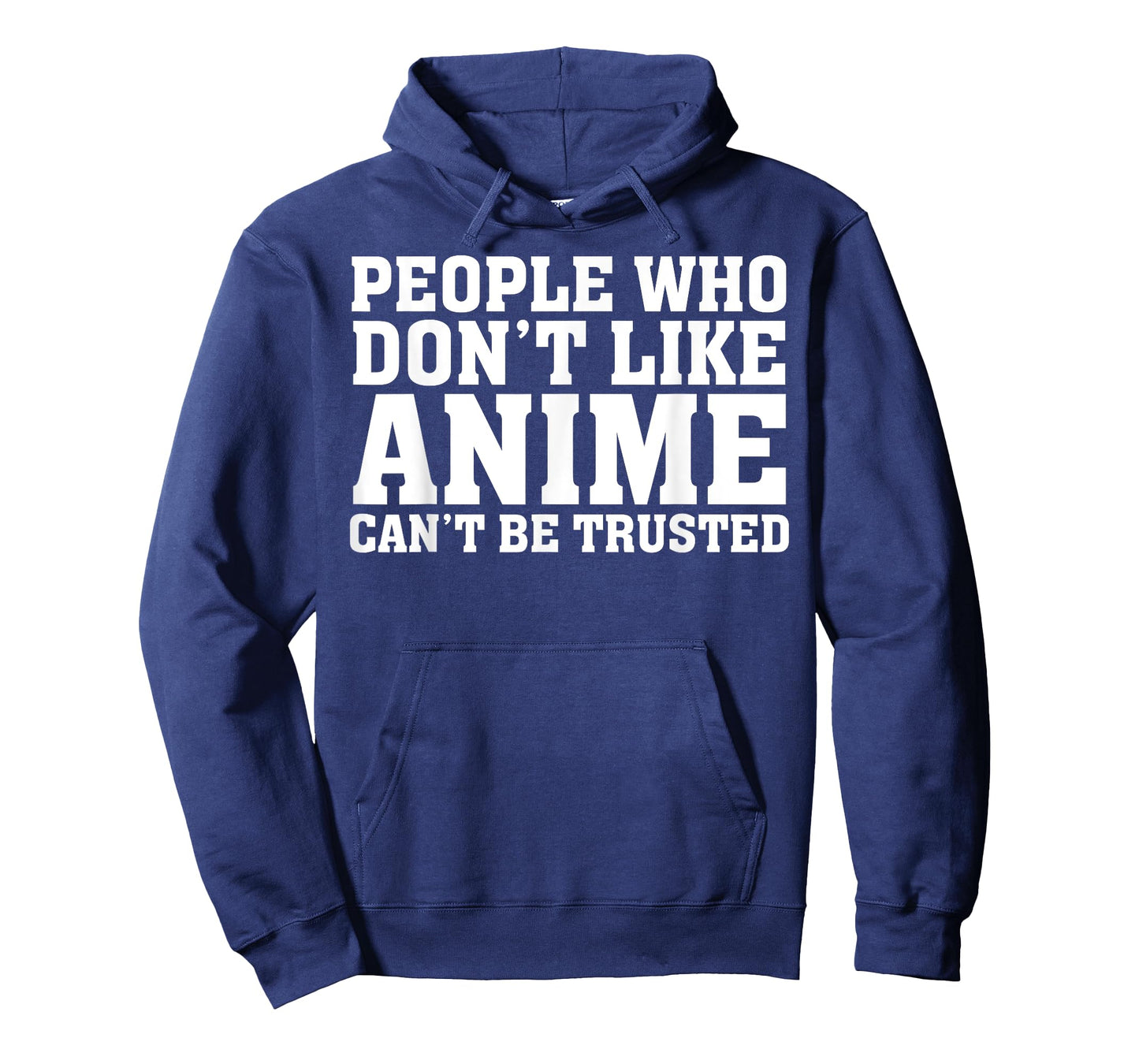 People Who Don't Like Anime Can't Be Trusted Funny T-Shirt