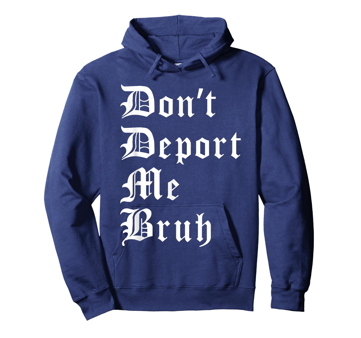 Don't Deport Me Bruh Chinga La Migra Mexican Immigrant Right T-Shirt